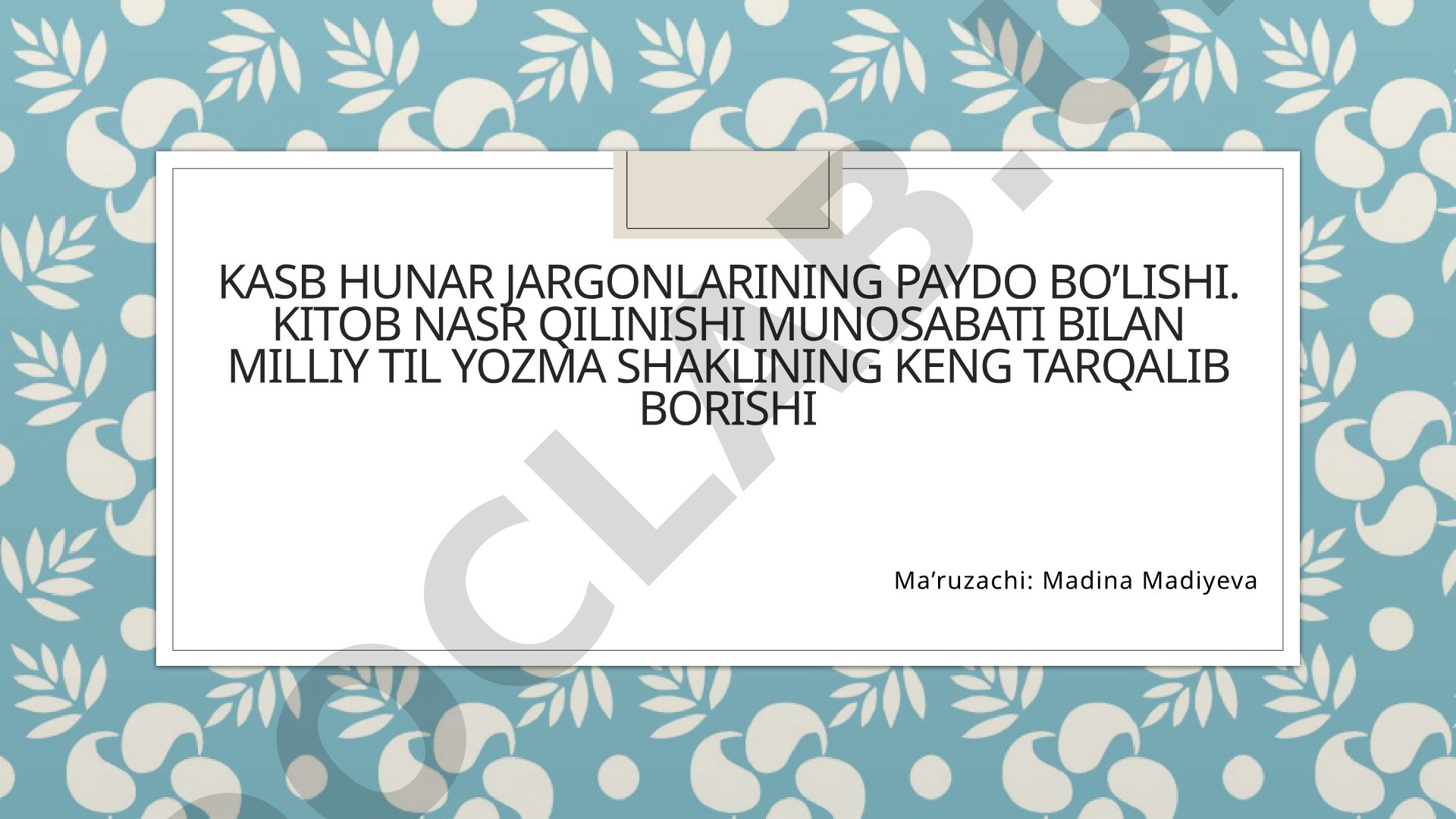 Kasb hunar jargonlarining paydo bo’lishi