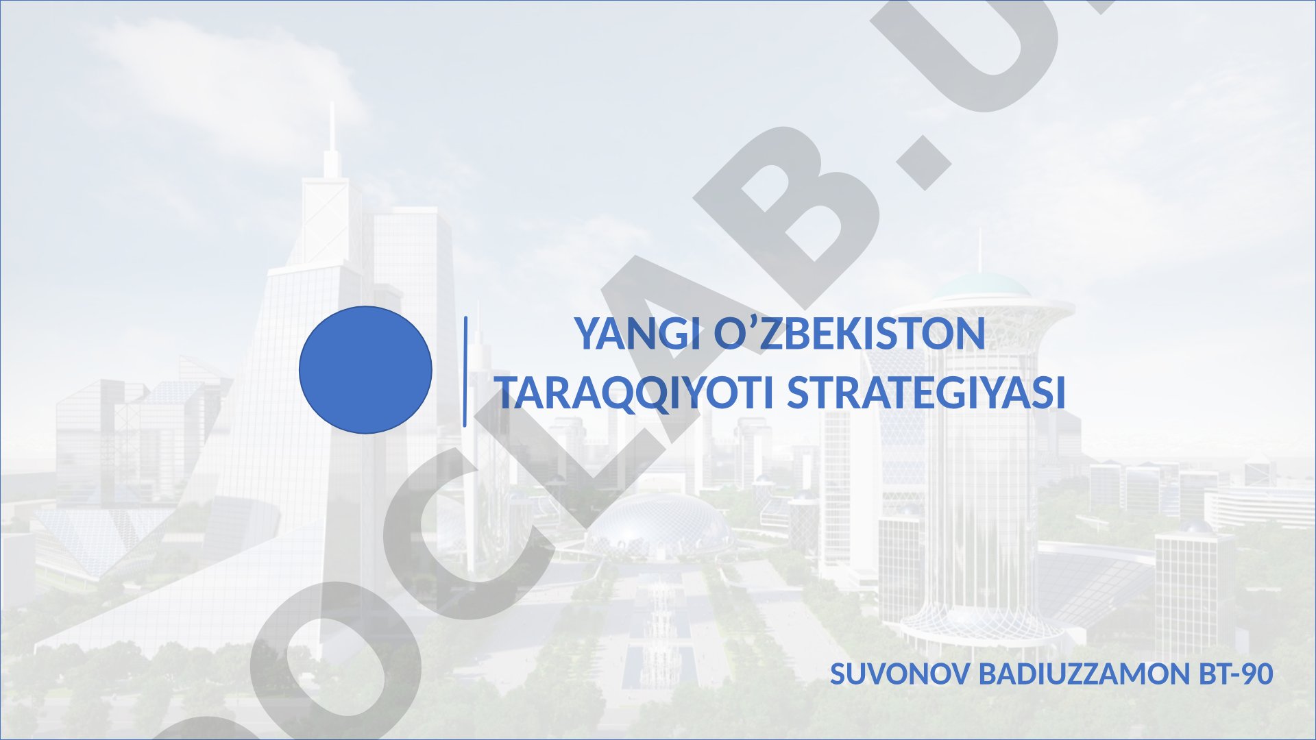 Yangi O’zbekiston Taraqqiyoti Strategiyasi