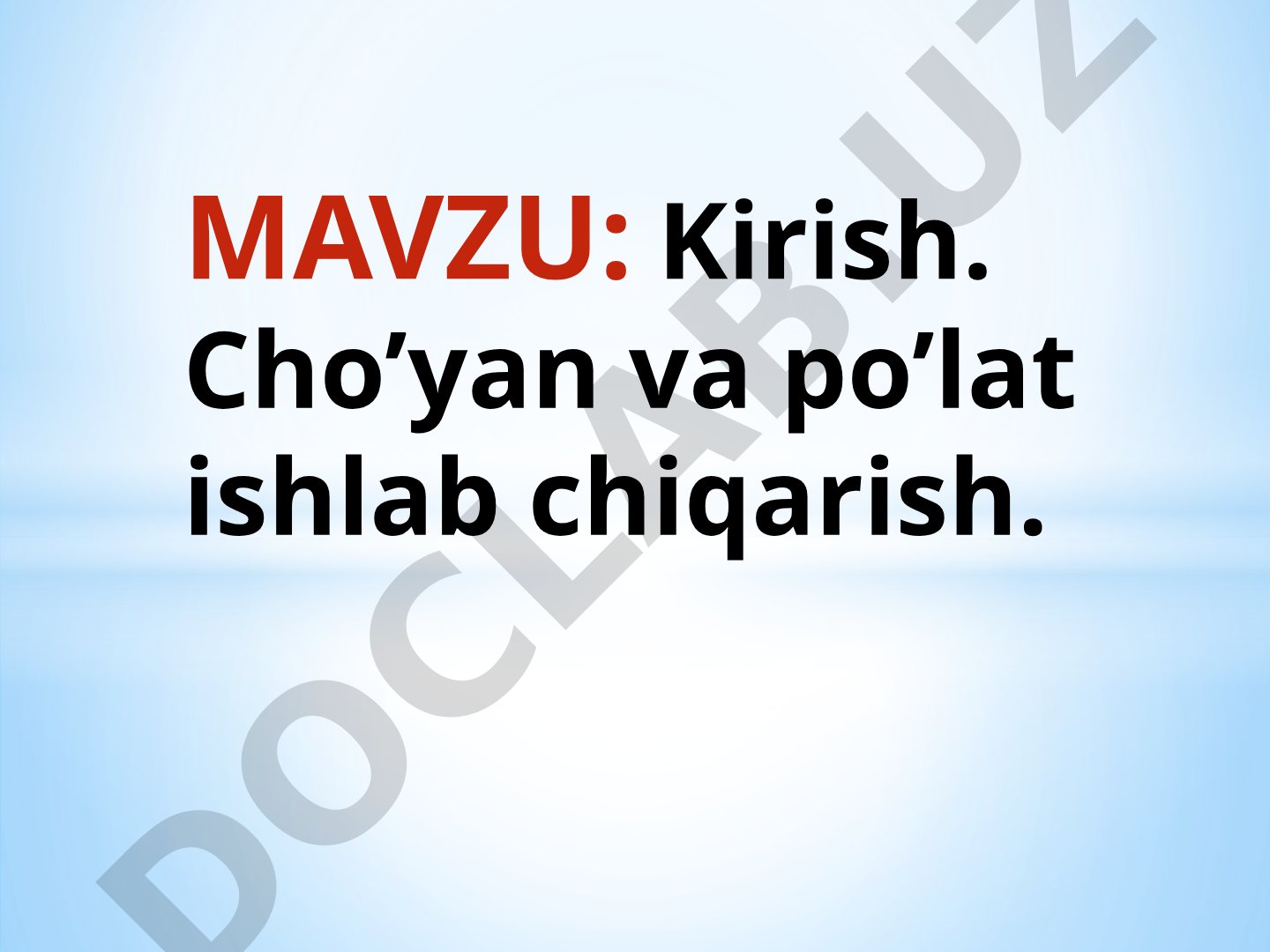 Kirish. Cho’yan va po’lat ishlab chiqarish