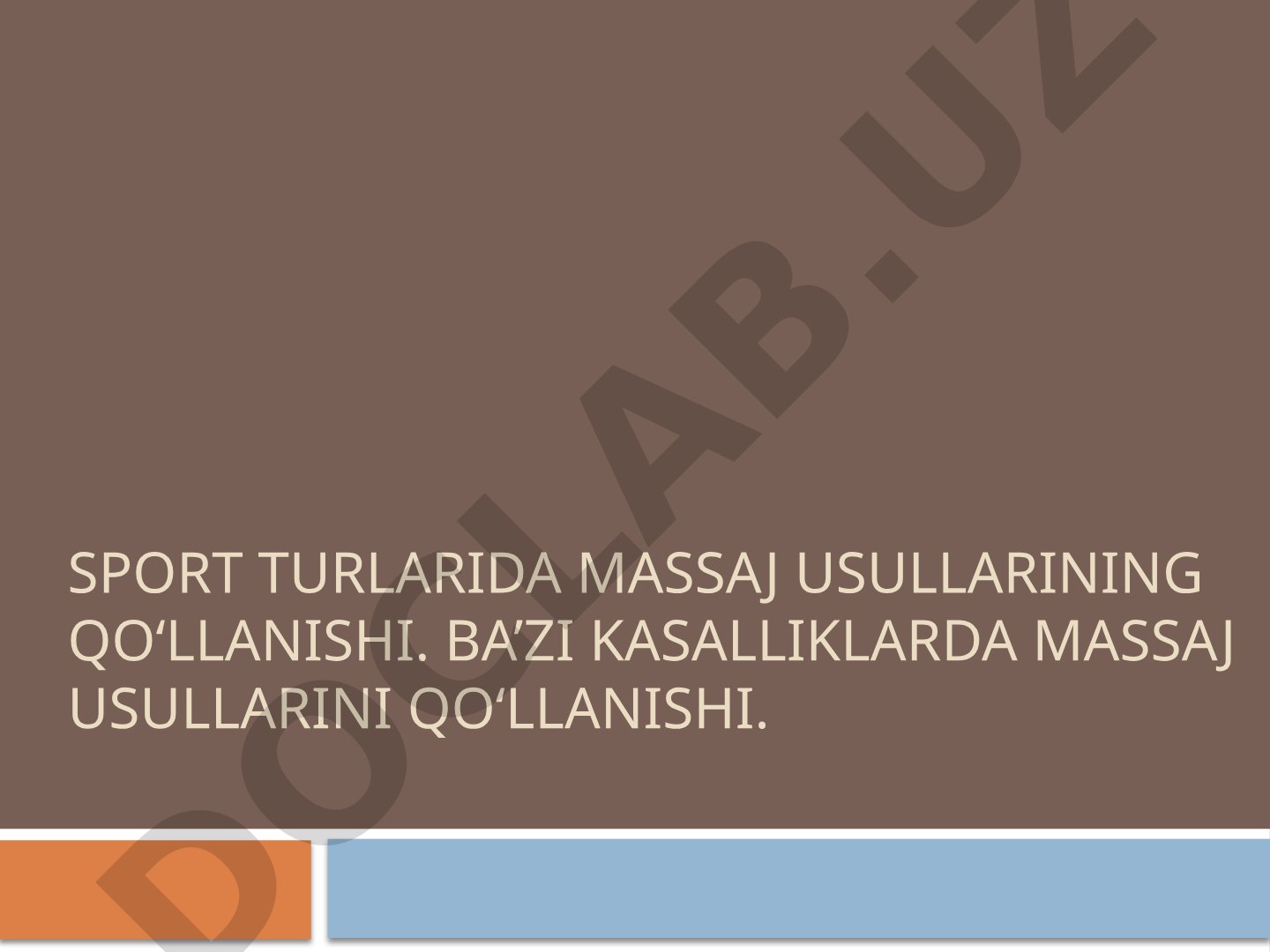 Sport turlarida massaj usullarining qo‘llanishi