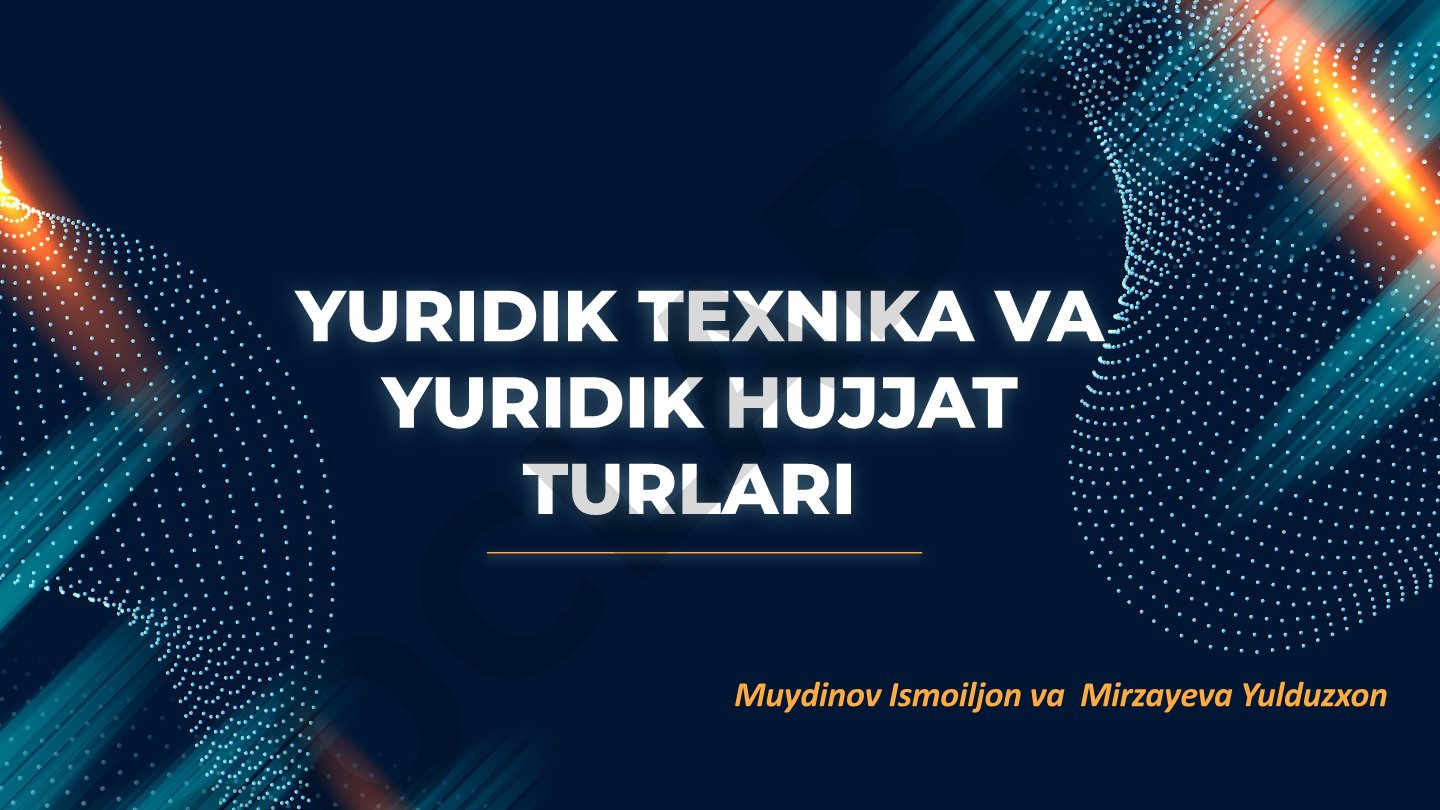 Yuridik texnika va yuridik hujjat turlari
