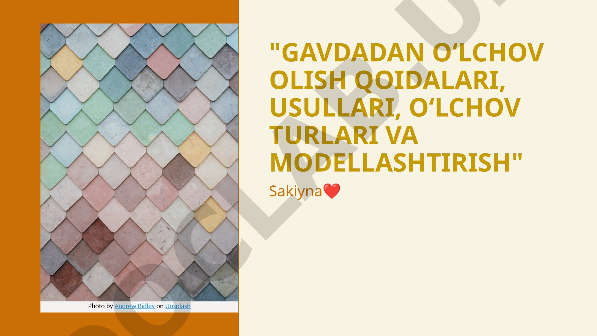 Gavdadan o‘lchov olish qoidalari, usullari, turlari va modellashtirish