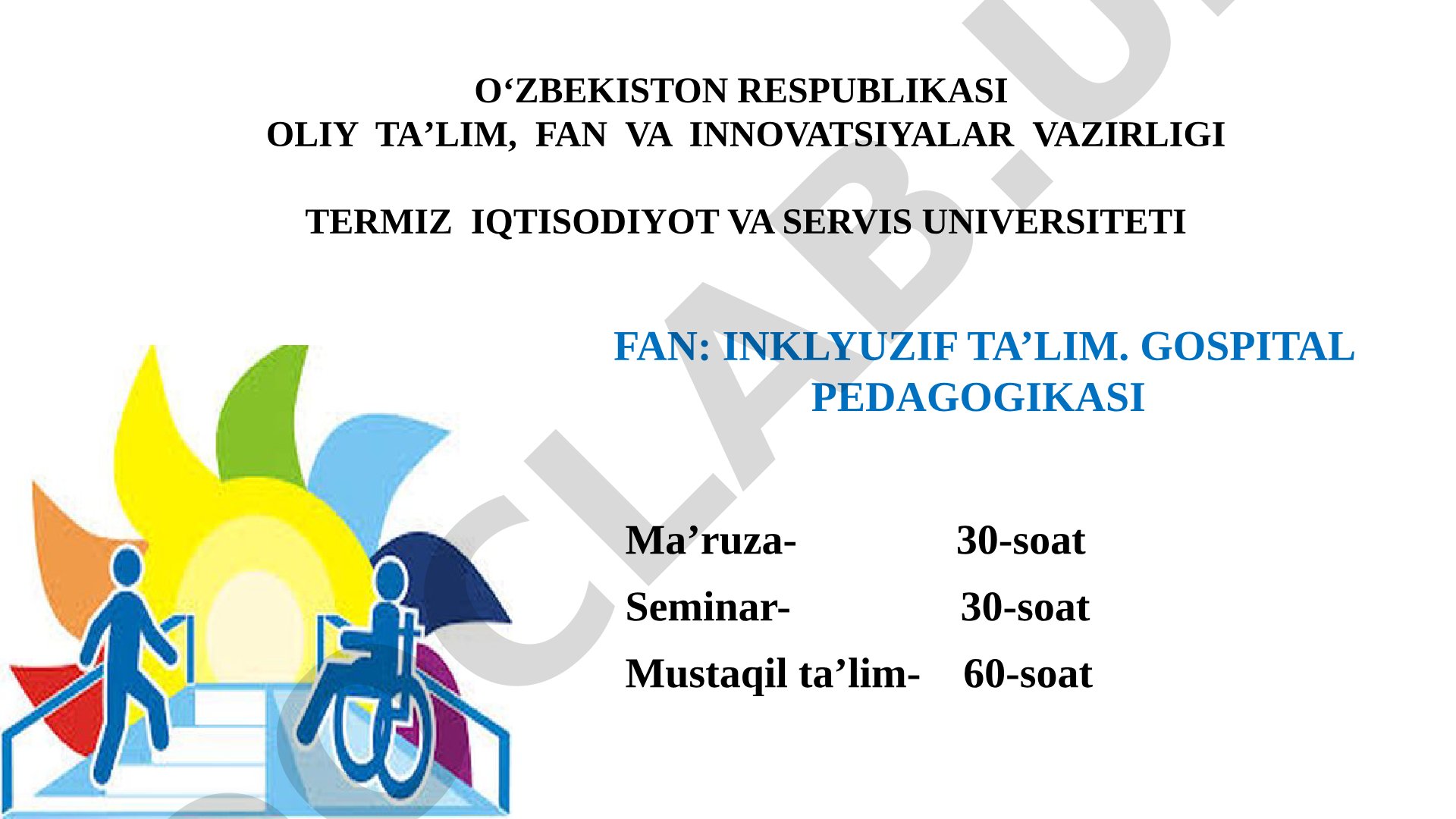 Inklyuziv ta’lim mazmuni va mohiyati. Inklyuziv ta’limning uslubiy asoslari