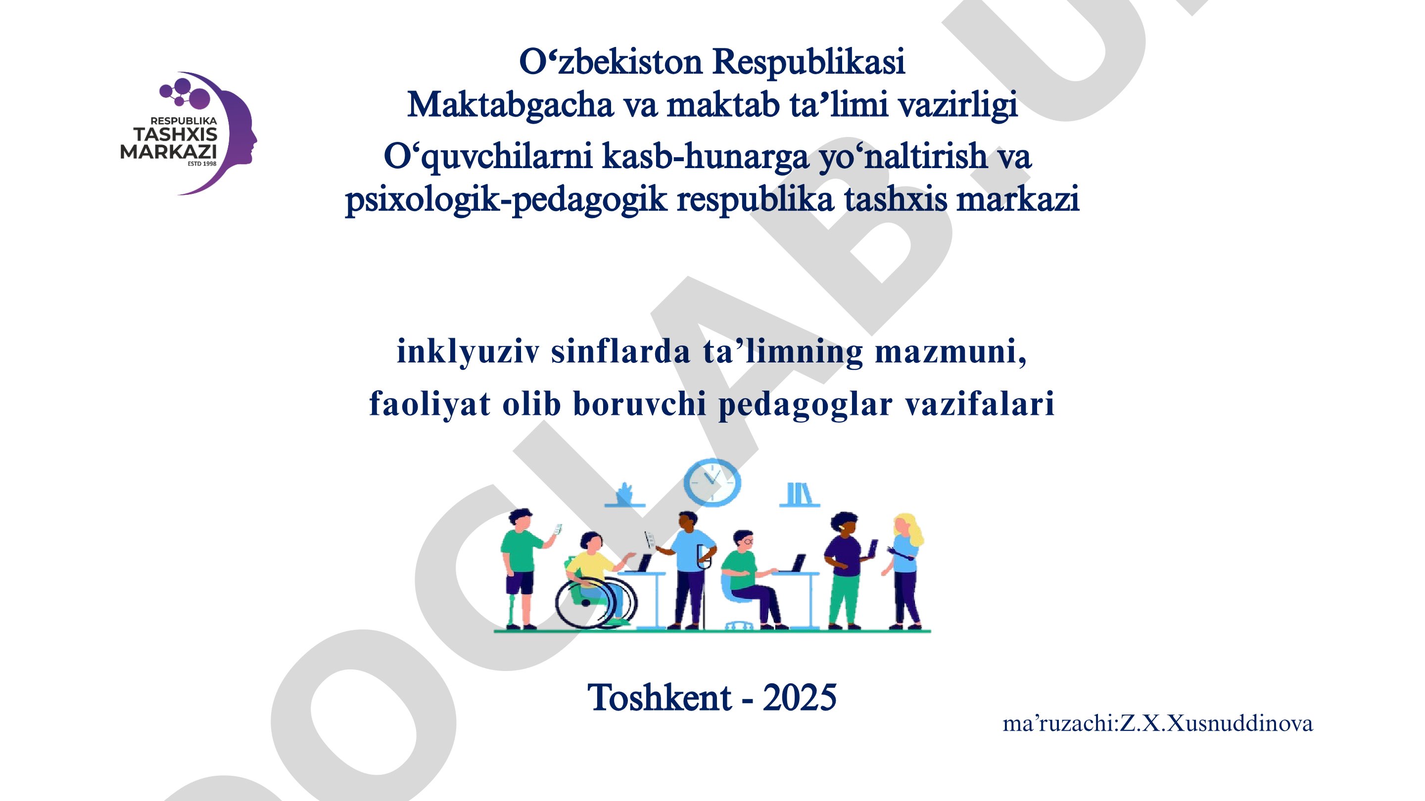 Inklyuziv sinflarda ta’limning mazmuni, faoliyat olib boruvchi pedagoglar vazifalari