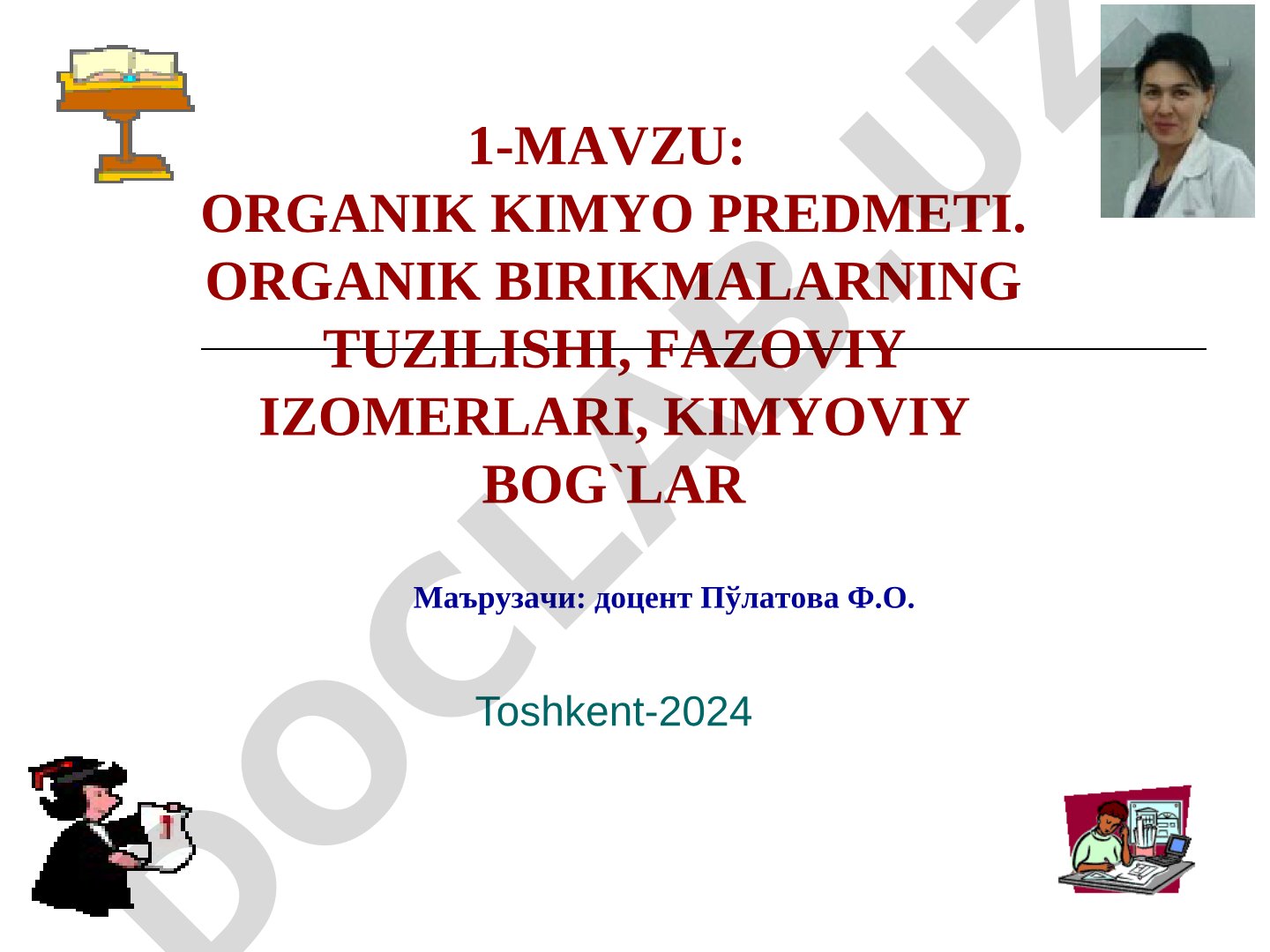 Organik kimyo predmeti. Organik birikmalarning tuzilishi, fazoviy izomerlari, kimyoviy bog'lar