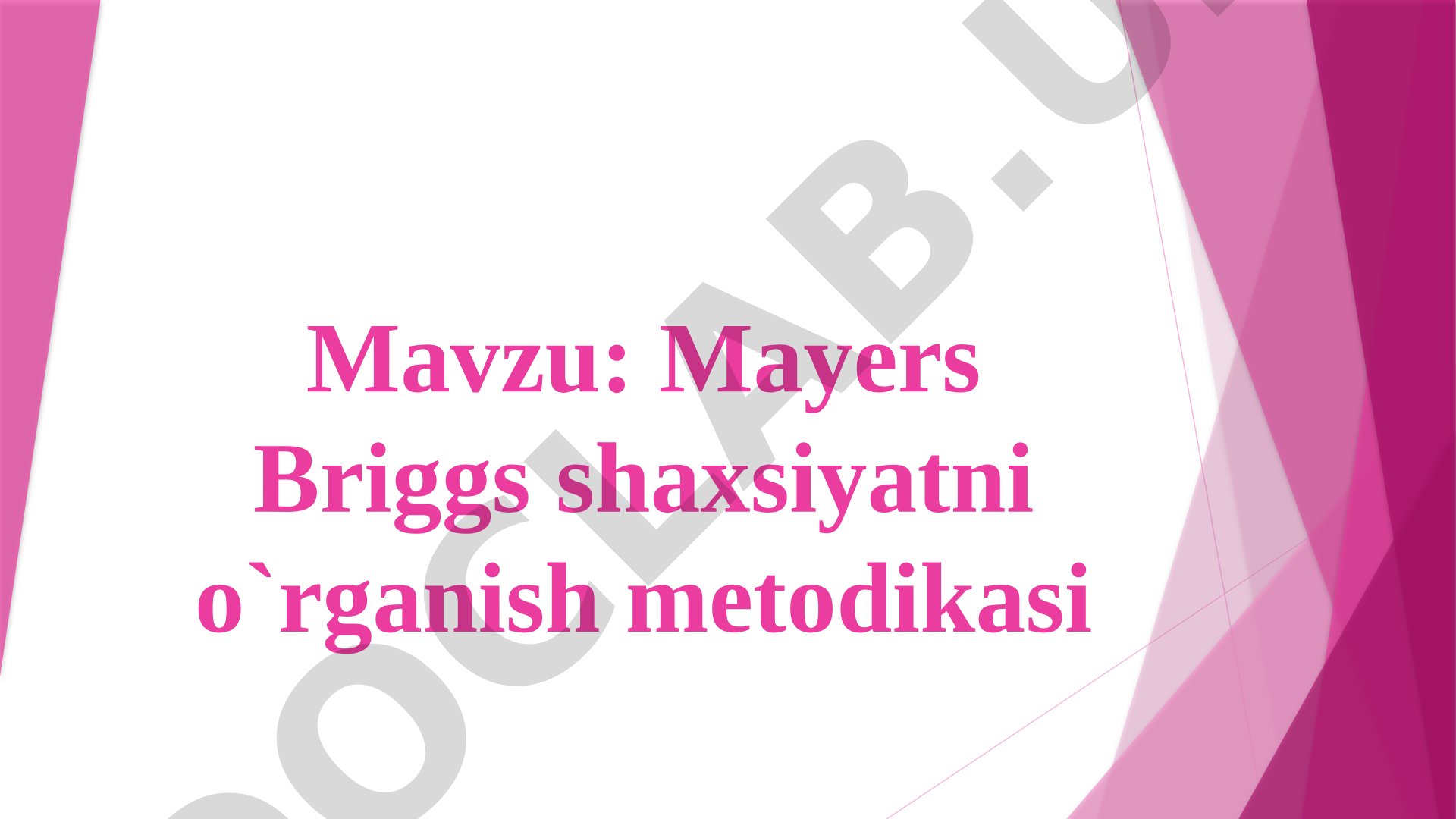 Mayers Briggs shaxsiyatni o'rganish metodikasi