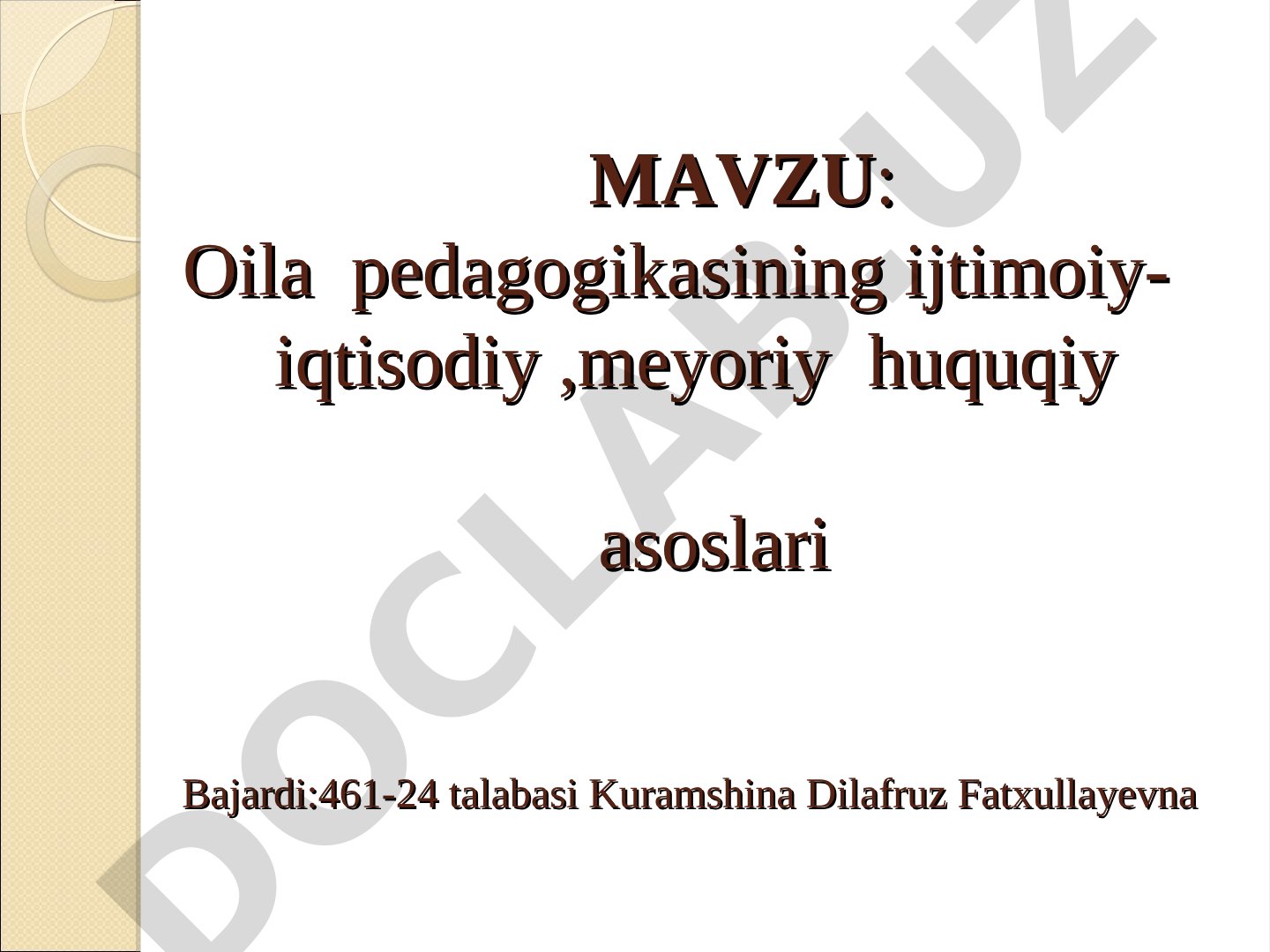 Oila pedagogikasining ijtimoiy- iqtisodiy ,meyoriy huquqiy asoslari