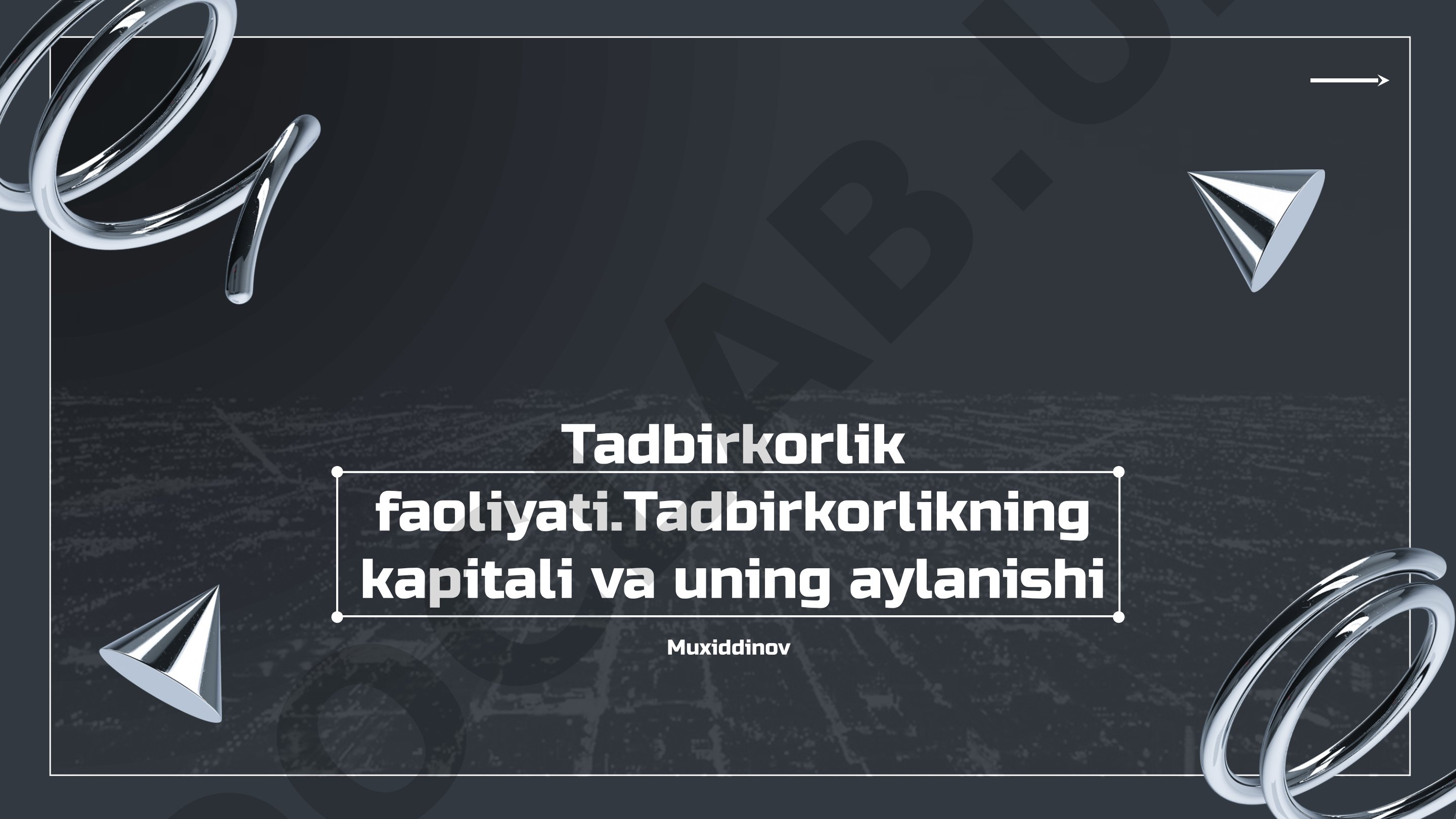 Tadbirkorlik faoliyati. Tadbirkorlikning kapitali va uning aylanishi