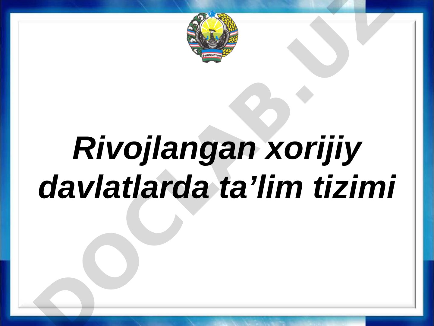 Rivojlangan xorijiy davlatlarda ta’lim tizimi
