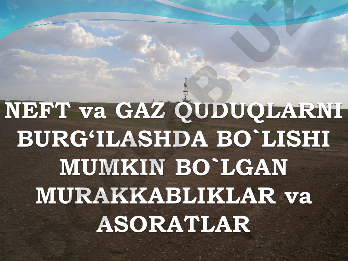 Quduqlarni burg'ilashdagi murakkabliklar va asoratlar