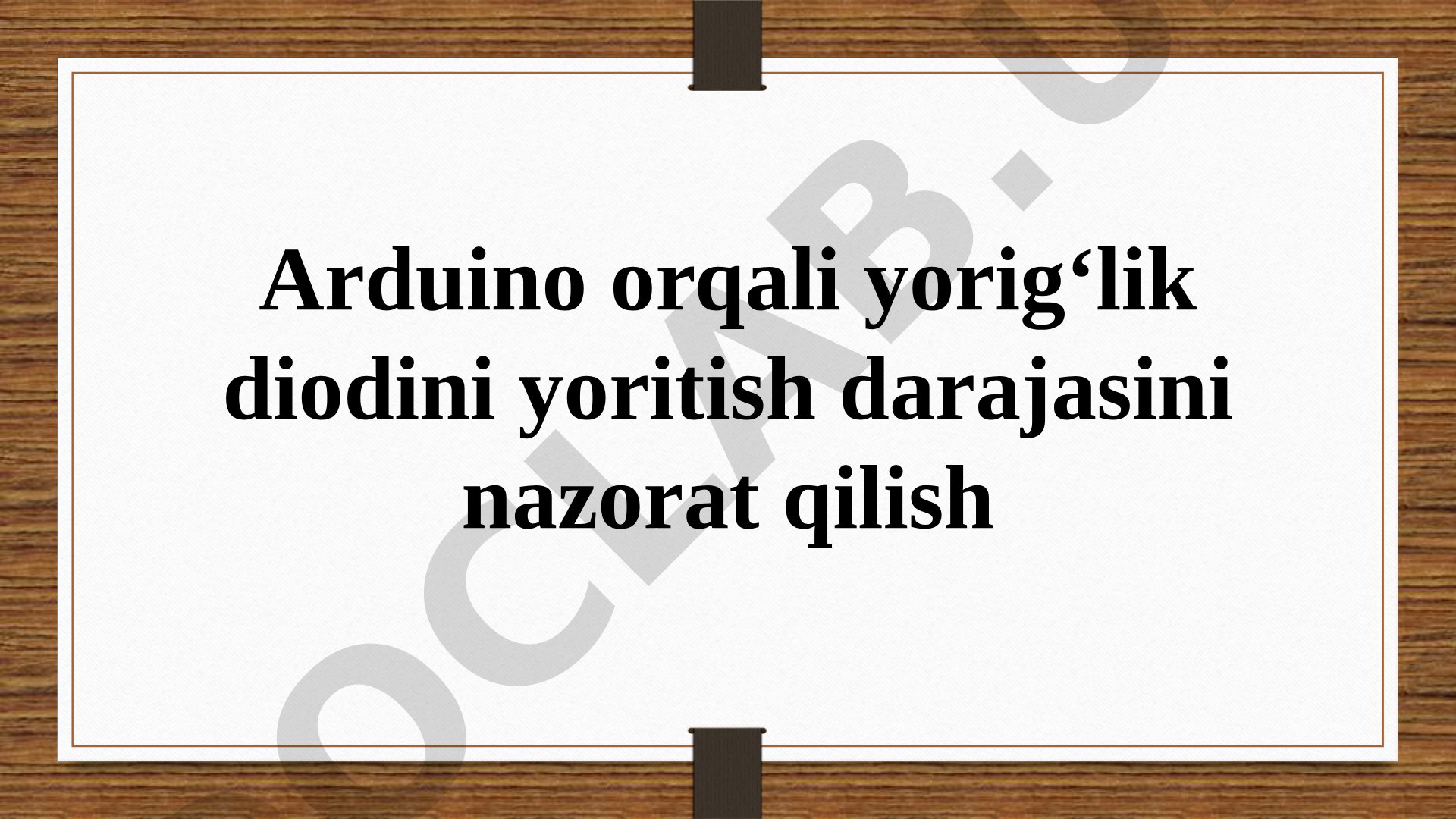 Arduino orqali yorig‘lik diodini yoritish darajasini nazorat qilish