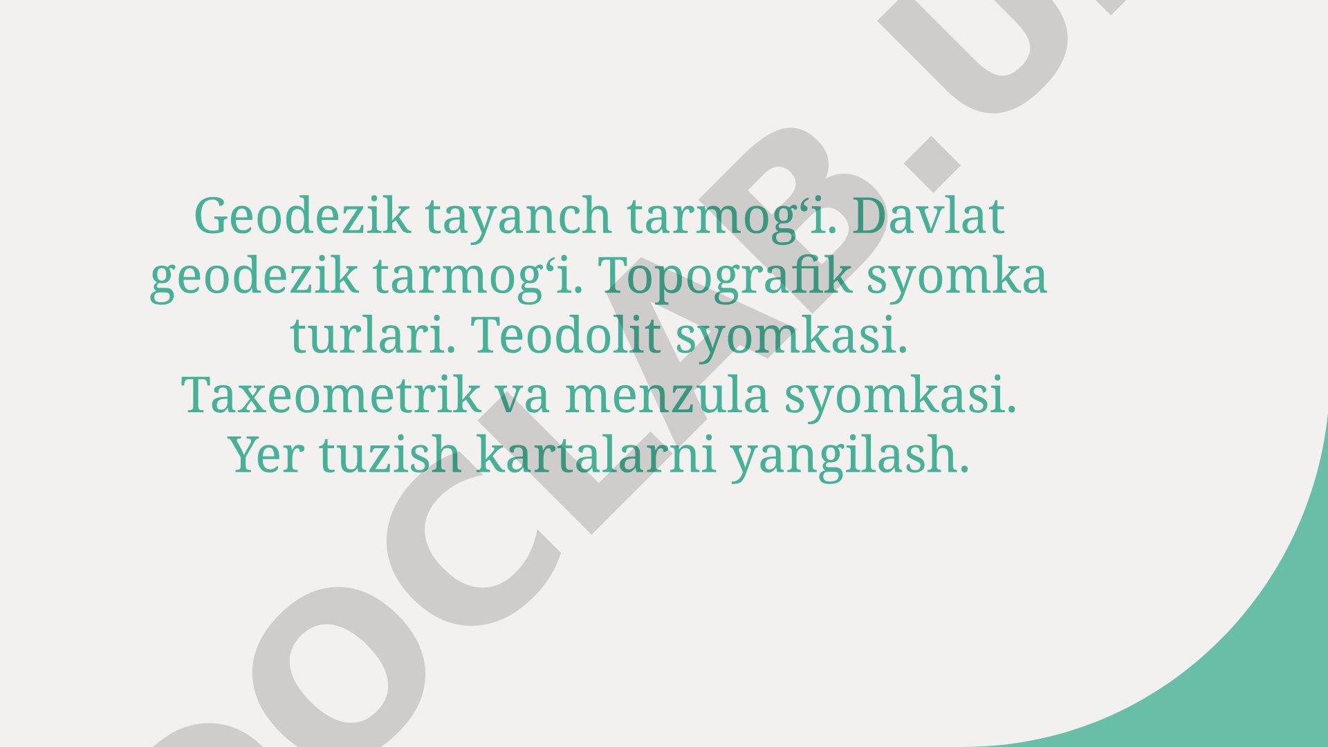 Geodezik tayanch tarmog‘i va topografik syomka turlari