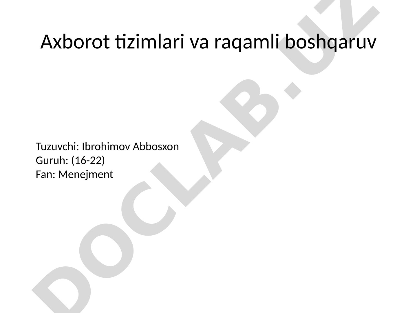 Axborot tizimlari va raqamli boshqaruv