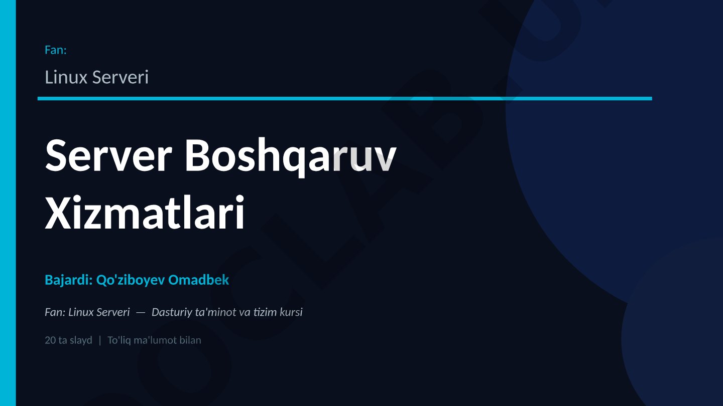 Linux Serveri — Server Boshqaruv Xizmatlari