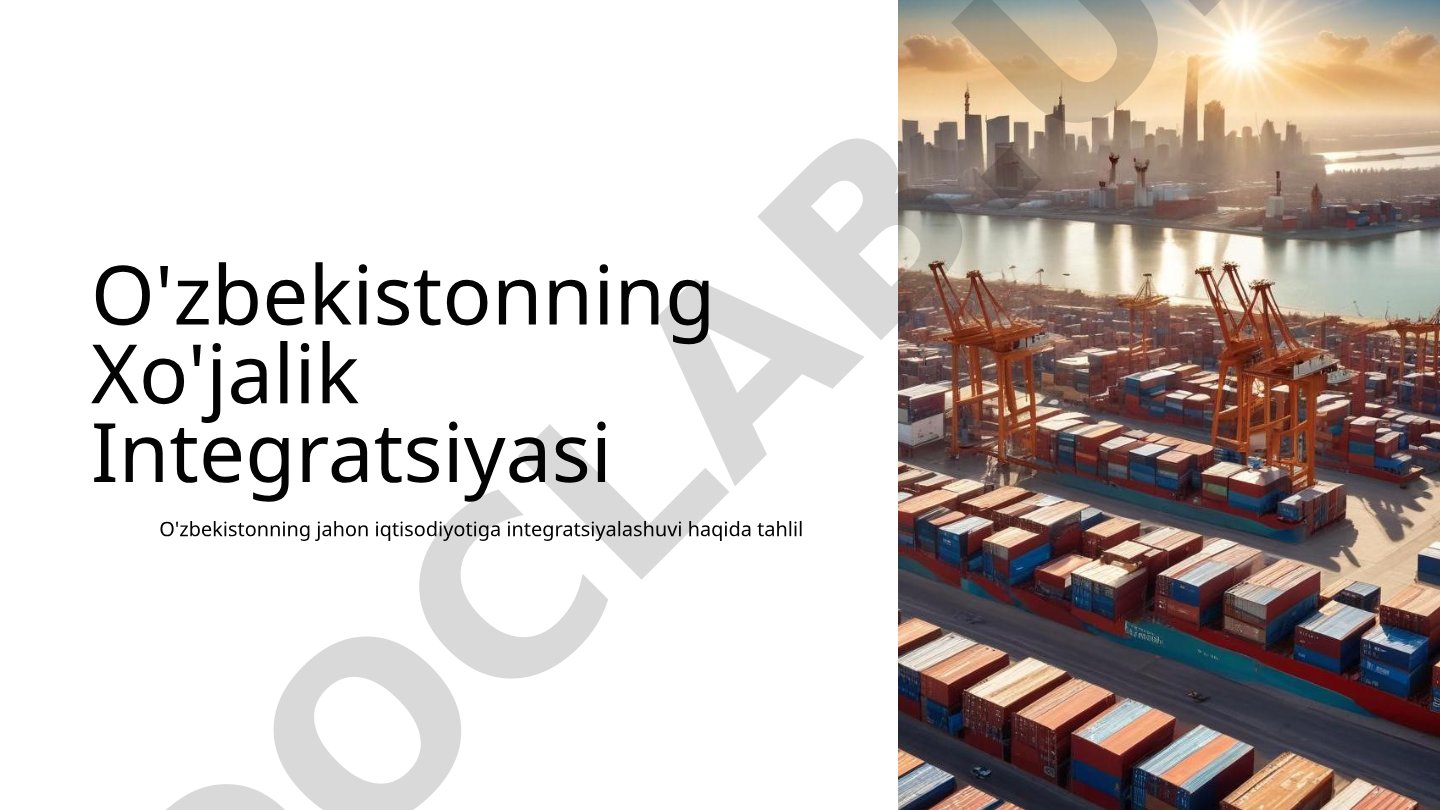 O'zbekistonning jahon iqtisodiyotiga integratsiyalashuvi tahlili