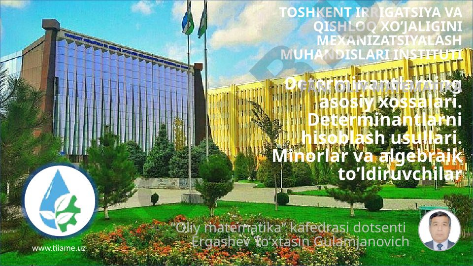 Determinantlarning asosiy xossalari va hisoblash usullari