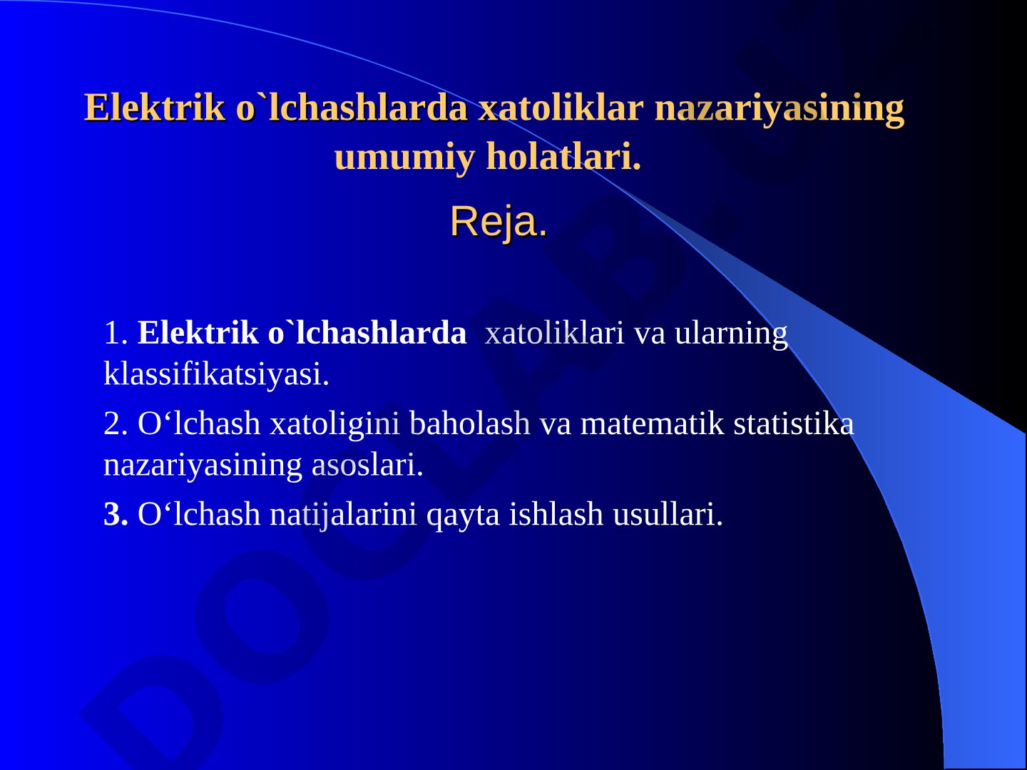 Elektrik o`lchashlarda xatoliklar nazariyasining umumiy holatlari
