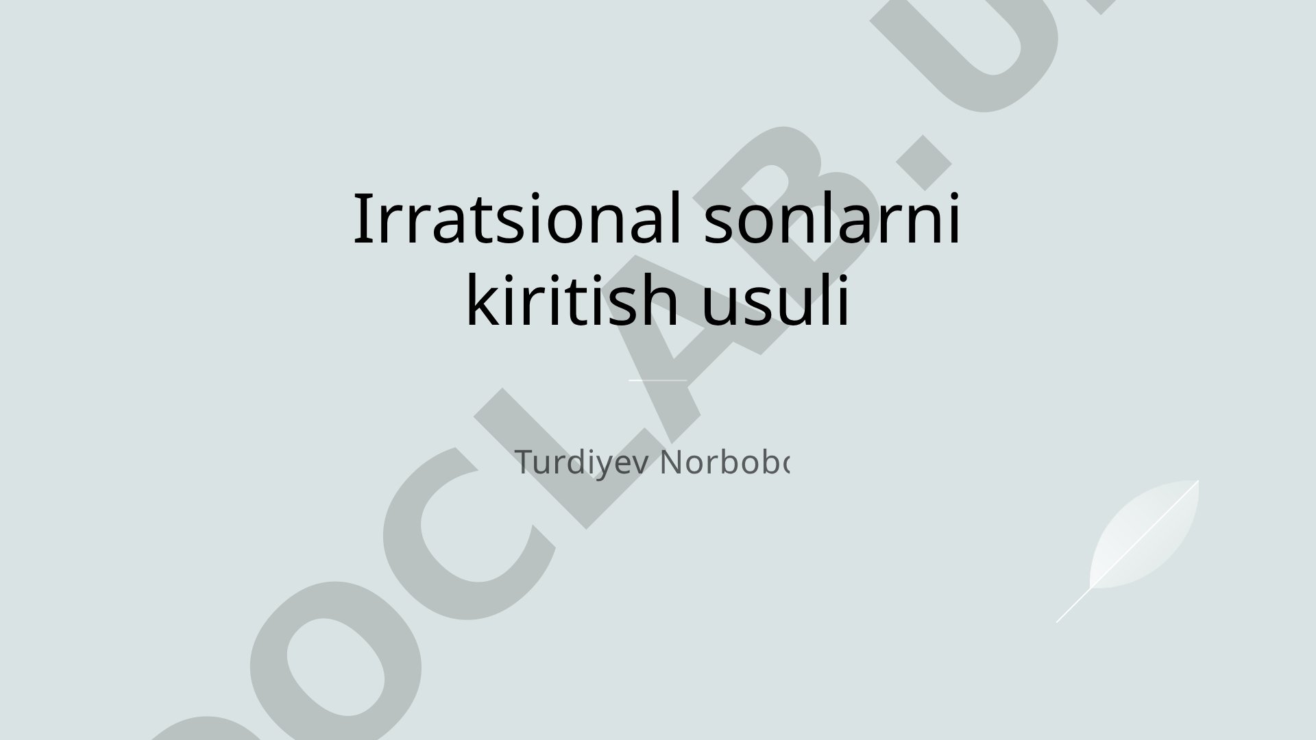 Irratsional sonlarni kiritish usuli