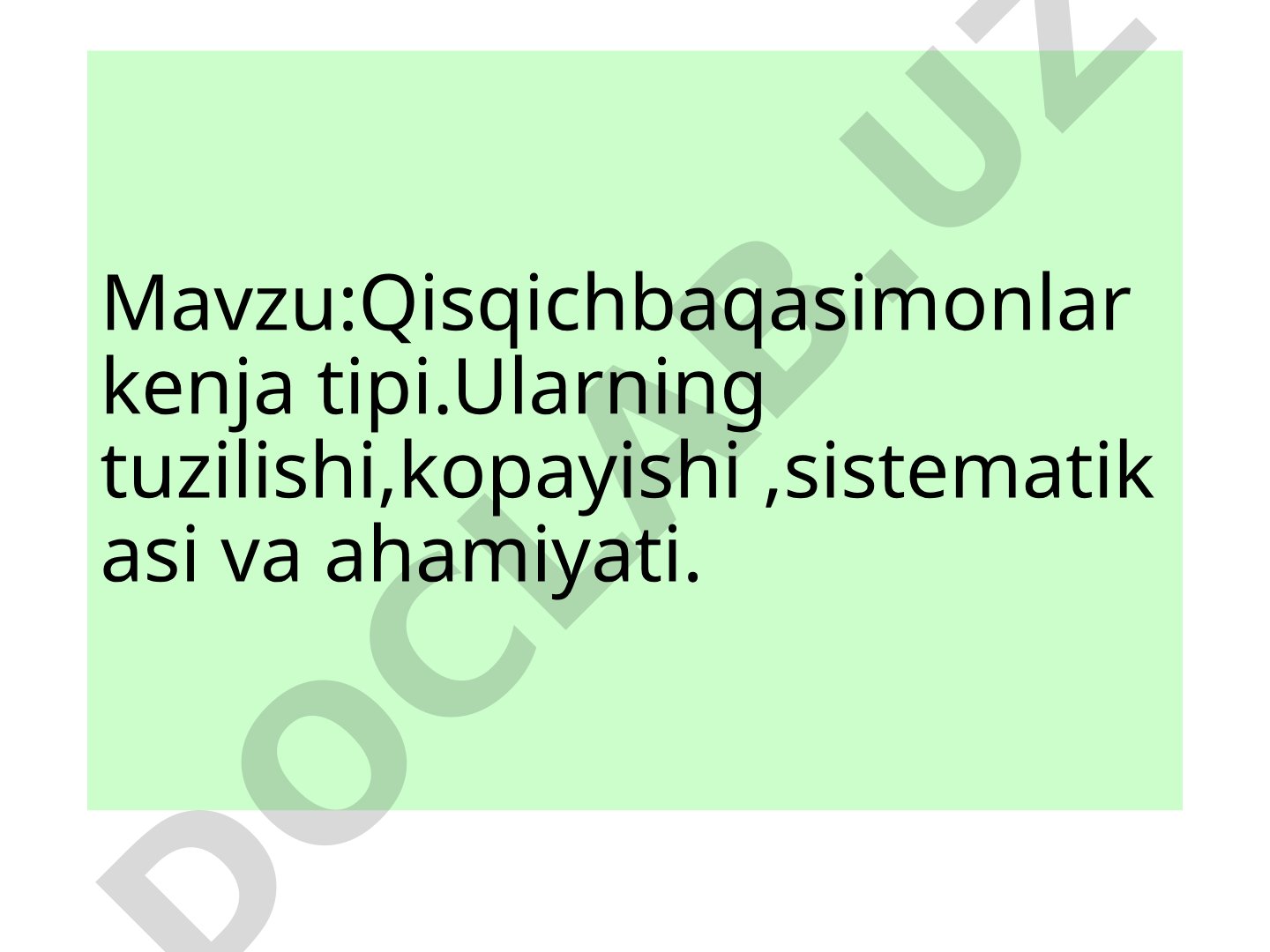 Qisqichbaqasimonlar kenja tipi. Ularning tuzilishi, ko'payishi, sistematikasi va ahamiyati