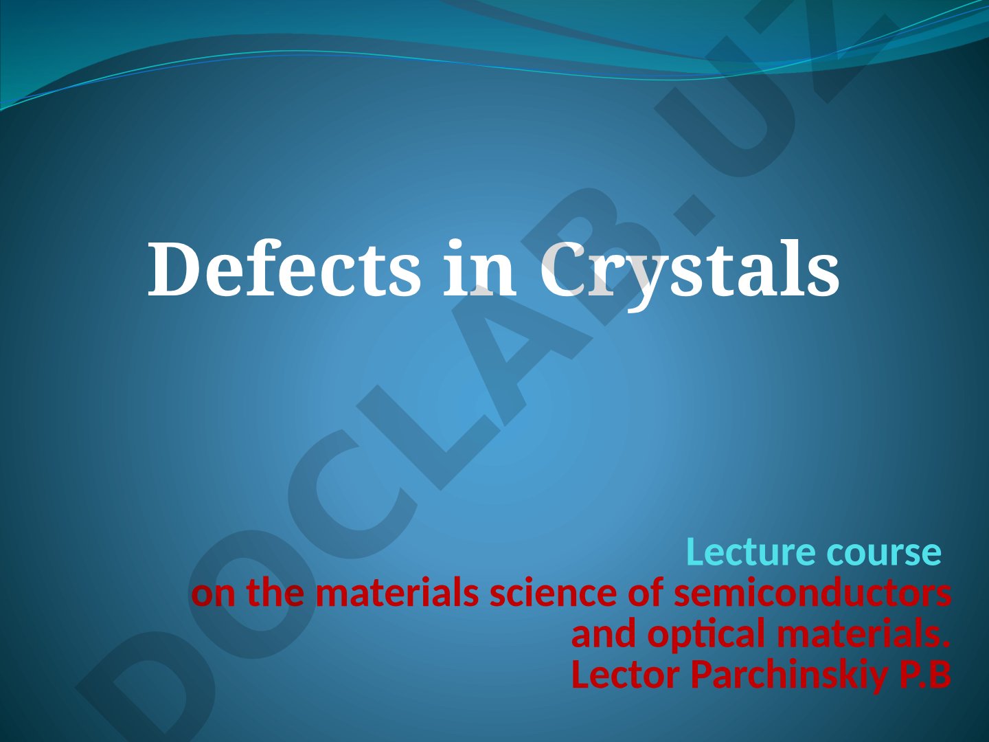Defects in Crystals in Semiconductor and Optical Materials