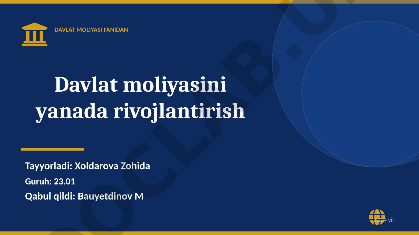 Davlat moliyasini yanada rivojlantirish