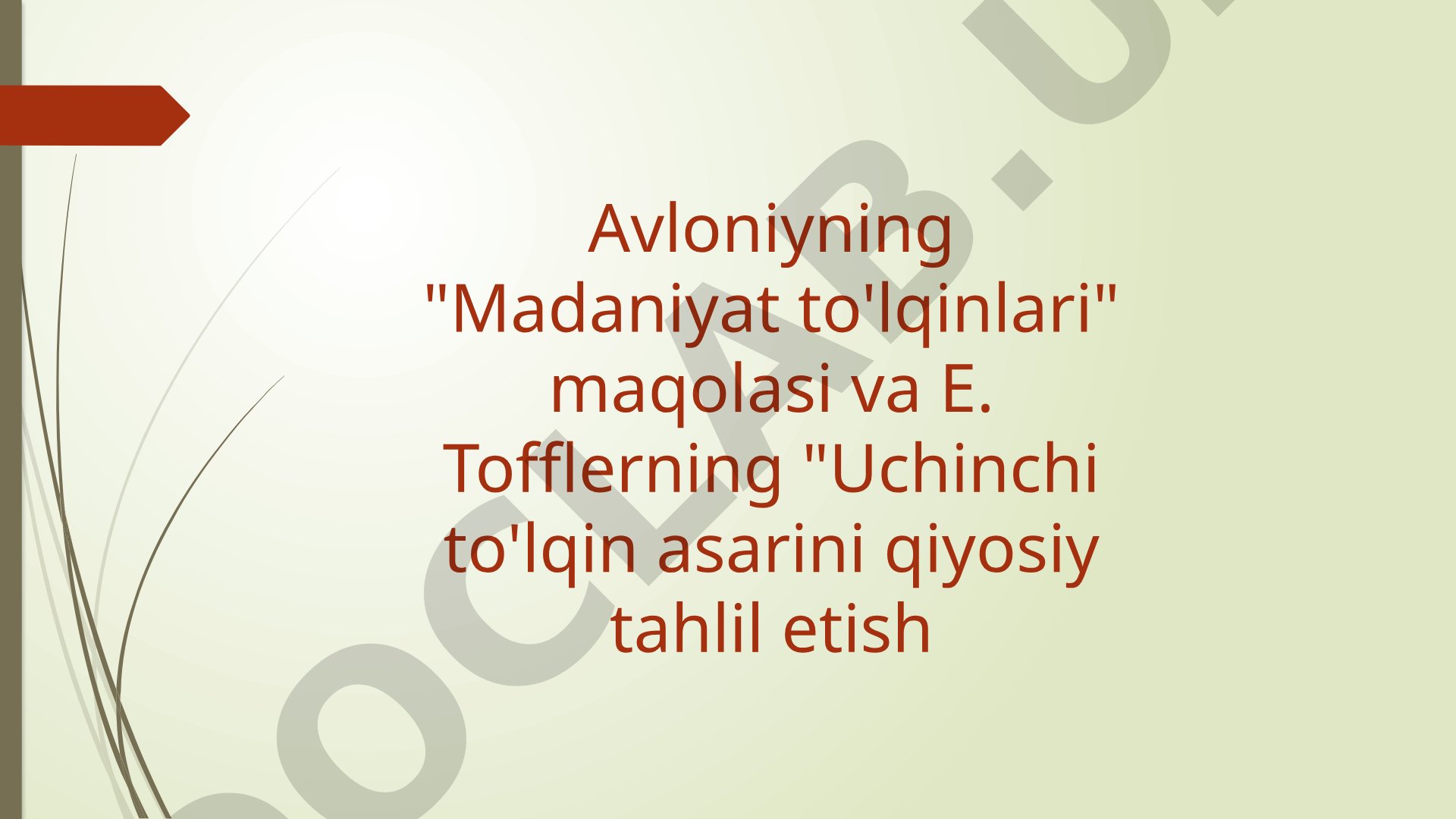 Avloniyning "Madaniyat to'lqinlari" maqolasi va E. Tofflerning "Uchinchi to'lqin" asarini qiyosiy tahlil etish
