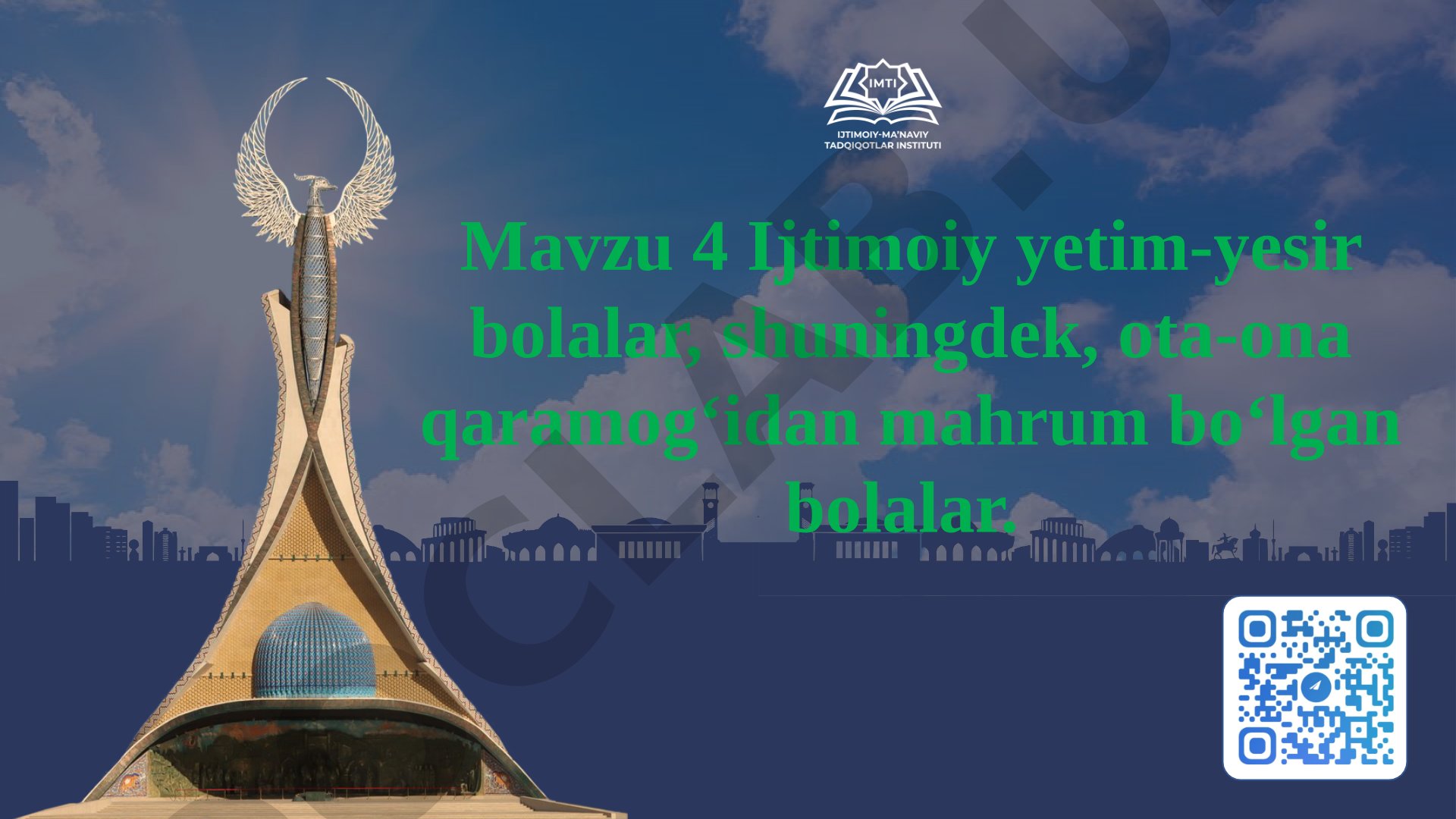 Ijtimoiy yetim-yesir bolalar, shuningdek, ota-ona qaramogʻidan mahrum boʻlgan bolalar
