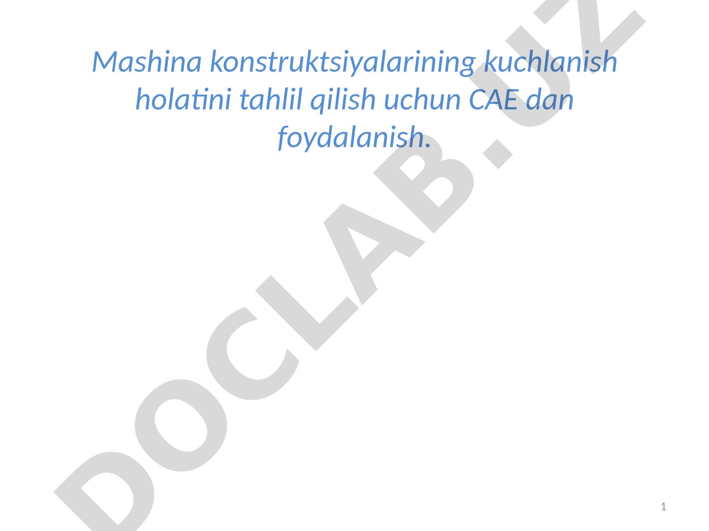 Mashina konstruktsiyalarining kuchlanish holatini tahlil qilish uchun CAE dan foydalanish.