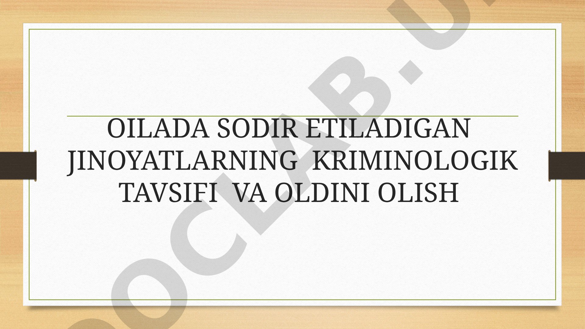 Oilada sodir etiladigan jinoyatlarning kriminologik tavsifi va oldini olish