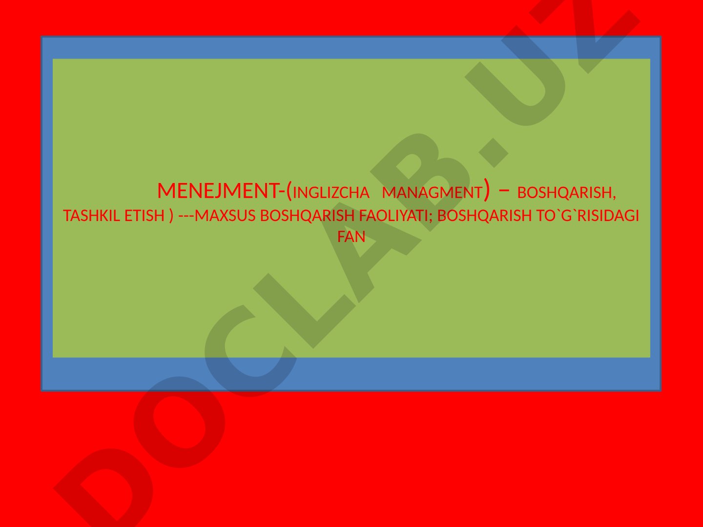 Menejment fanining mazmuni va tamoyillari