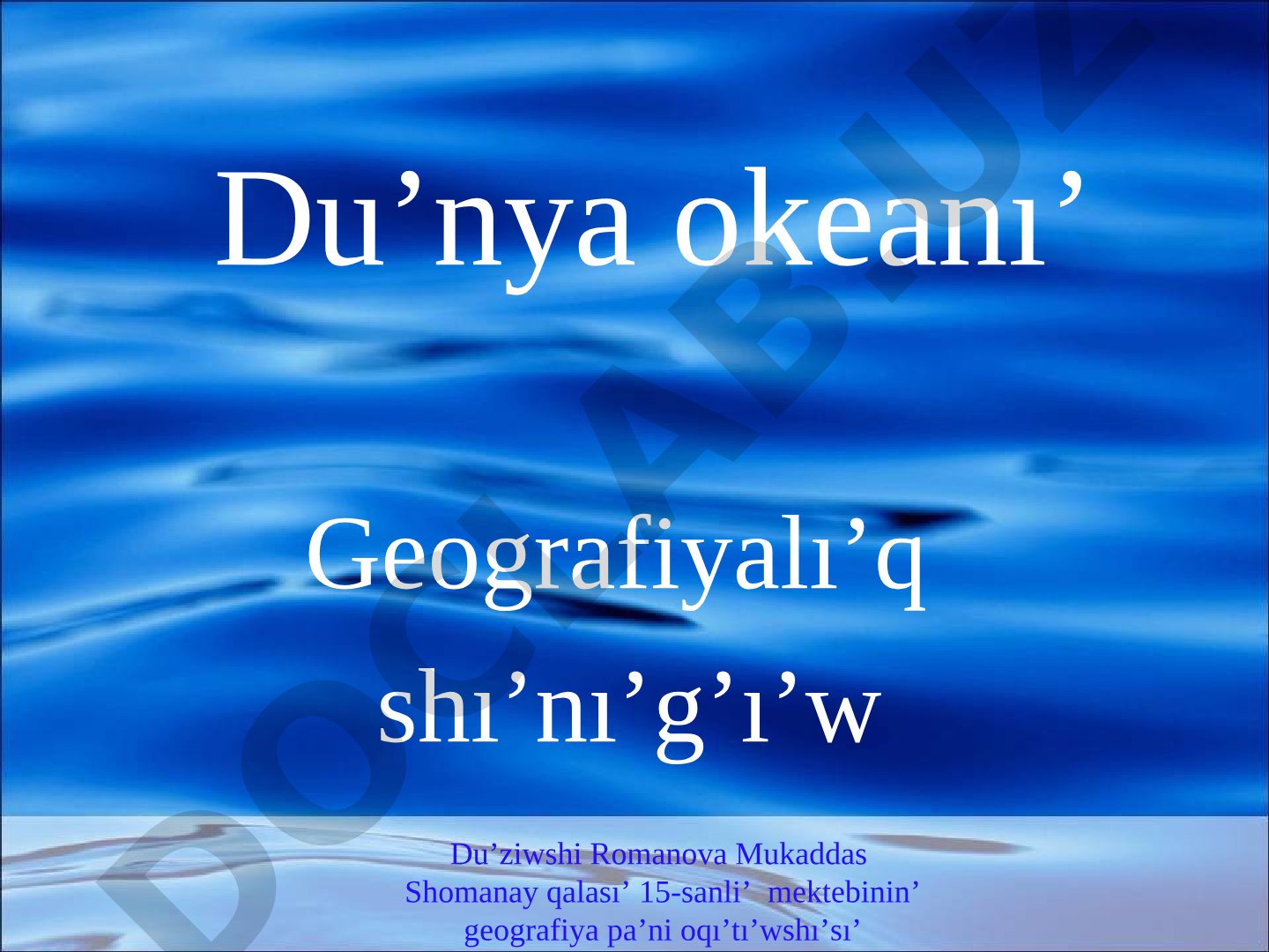 Du’nya okeanı geografiyalıq shınıg’ıw