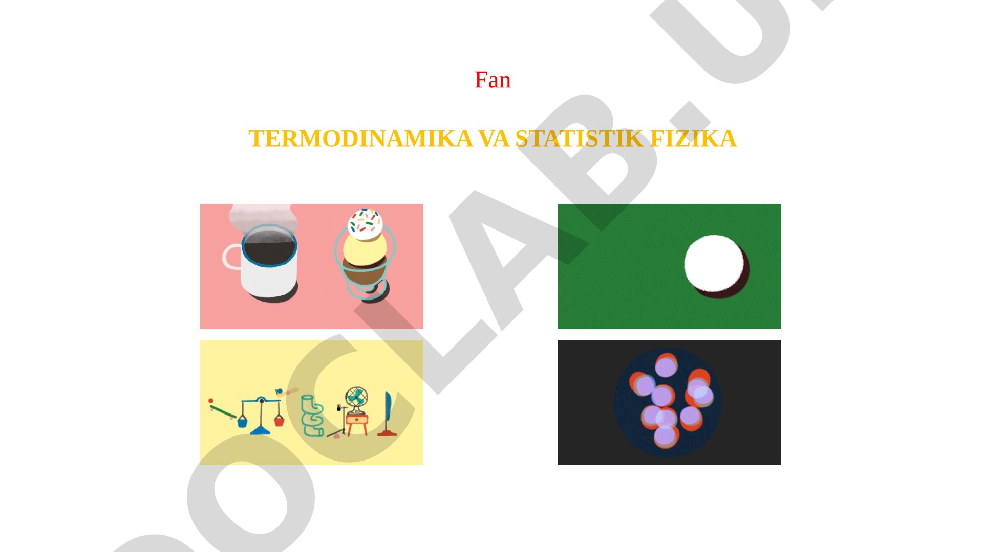 Termodinamikaning umumiy qonunlari – nolinchi, birinchi, ikkinchi va uchinchi