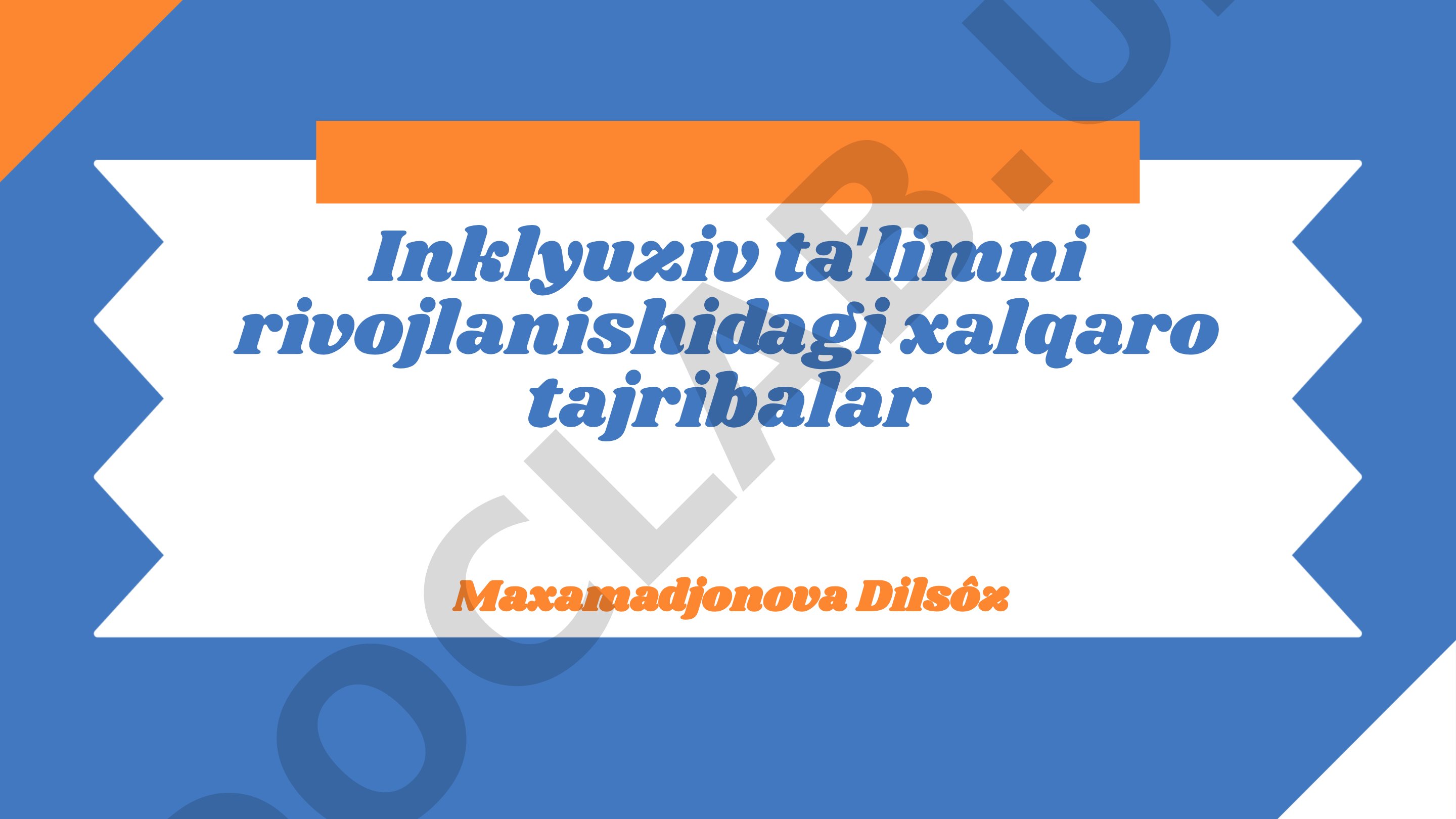 Inklyuziv taʼlimni rivojlanishidagi xalqaro tajribalar