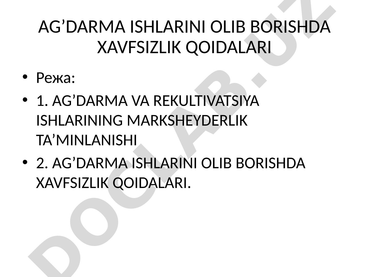 Ag'darma ishlarini olib borishda xavfsizlik qoidalari
