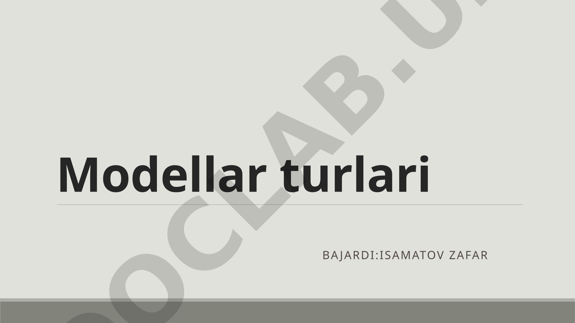 Modellar turlari