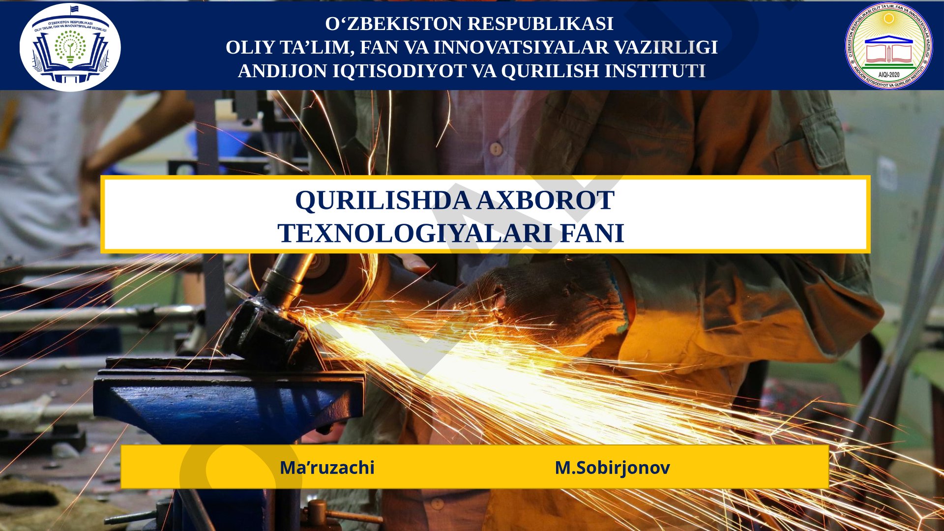 Qurilishda axborot texnologiyalari fanining maqsadi, vazifalari