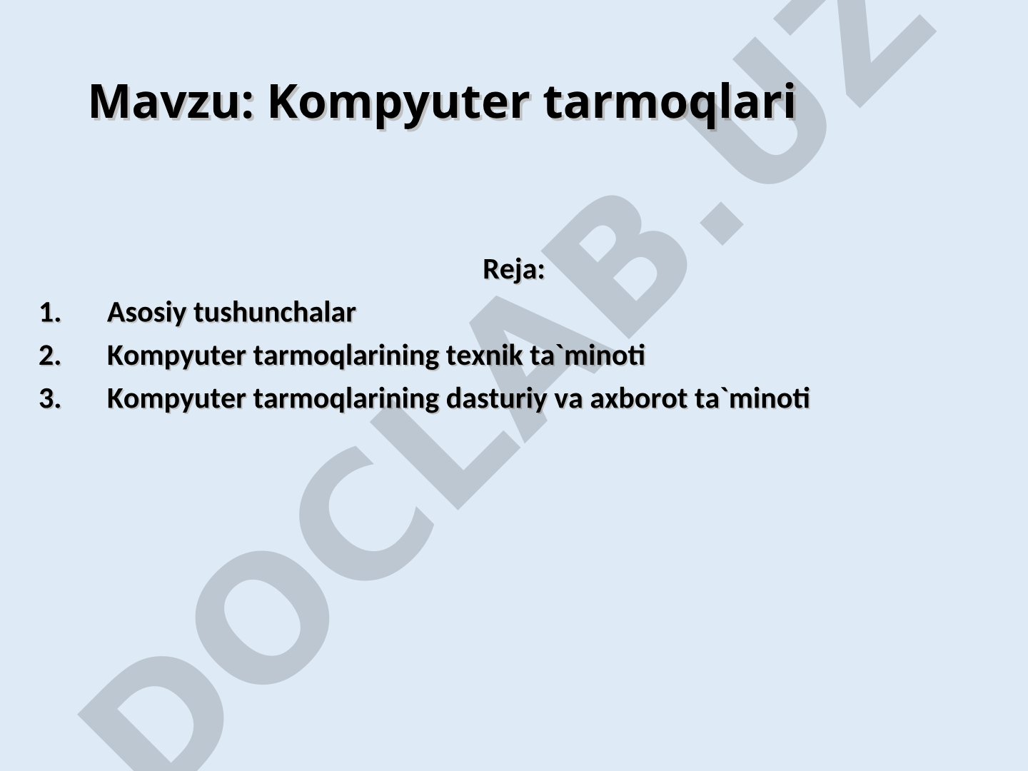 Kompyuter tarmoqlarining asosiy tushunchalari, texnik, dasturiy va axborot ta'minoti