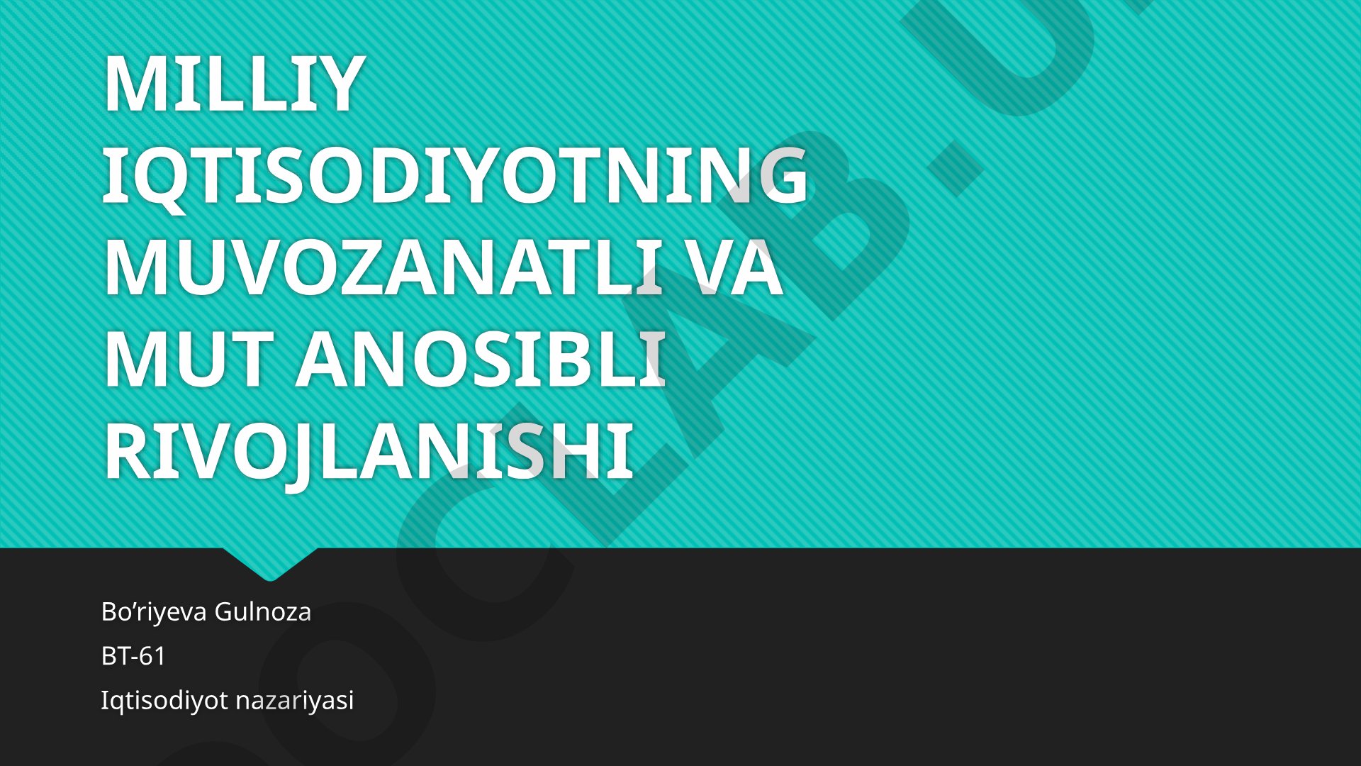 Milliy iqtisodiyotning muvozanatli va mutanosibli rivojlanishi