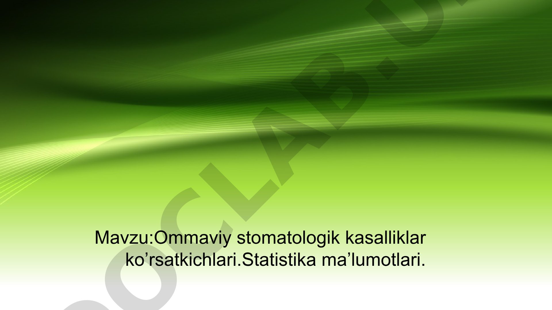 Ommaviy stomatologik kasalliklar ko’rsatkichlari. Statistika ma’lumotlari