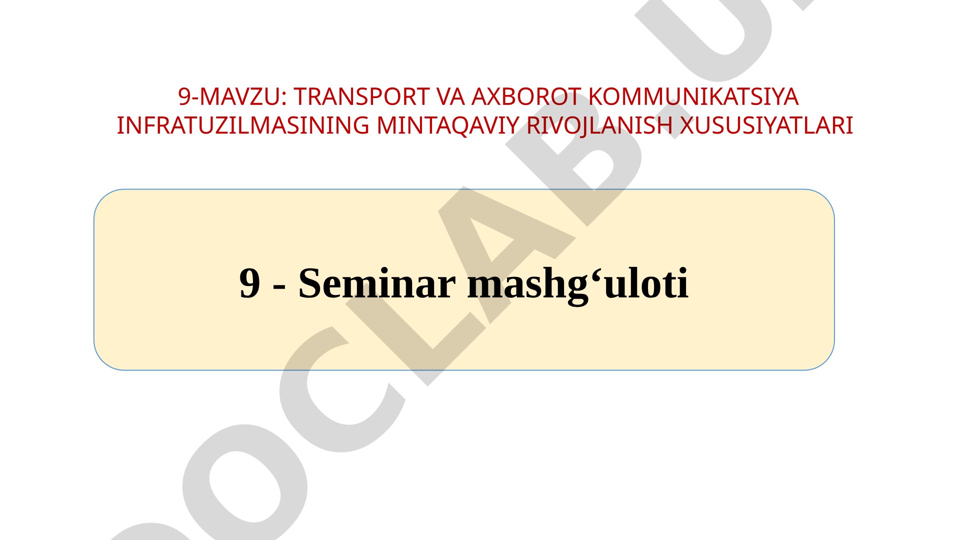 Transport va axborot kommunikatsiya infratuzilmasining mintaqaviy rivojlanish xususiyatlari