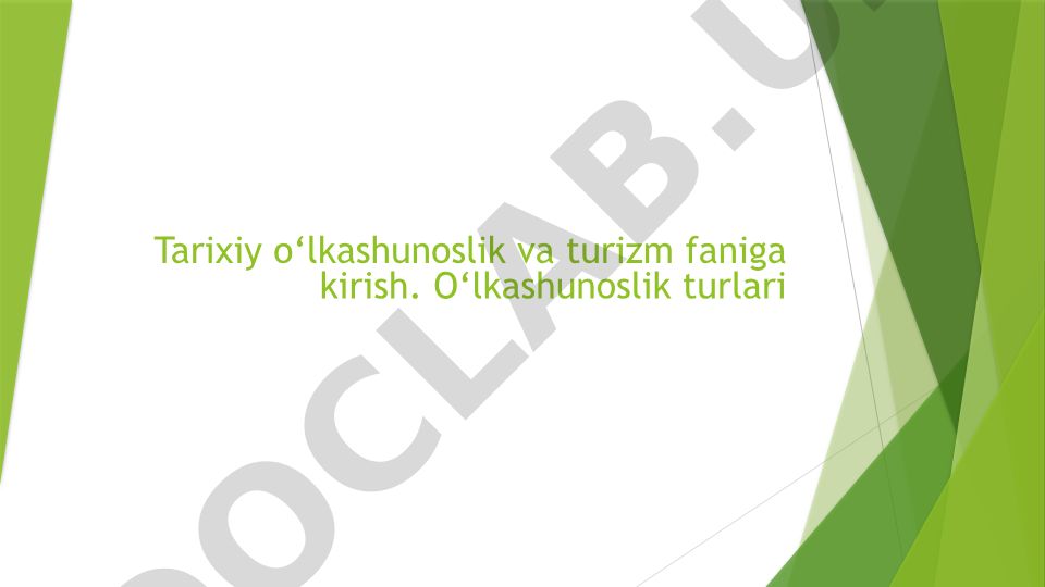 Tarixiy o‘lkashunoslik va turizm faniga kirish