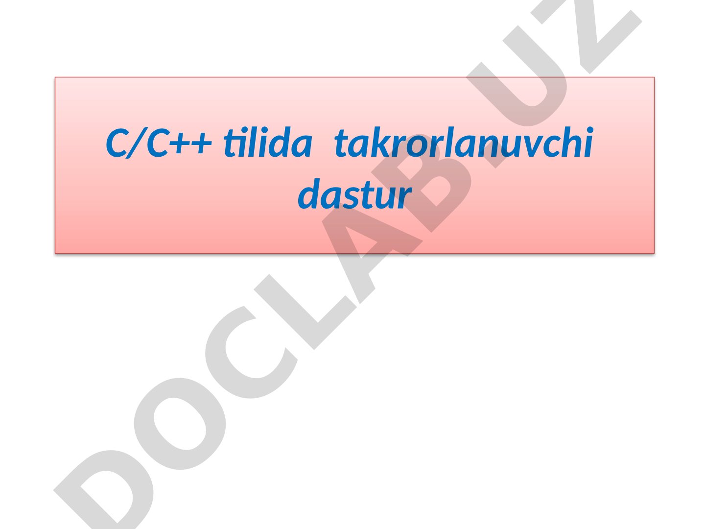 C/C++ tilida takrorlanuvchi dasturlar