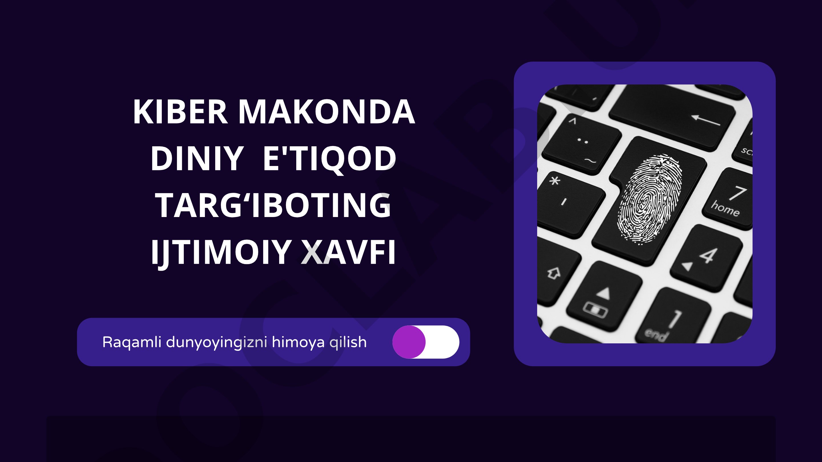 Kiber makonda diniy e'tiqod targ'ibotining ijtimoiy xavfi
