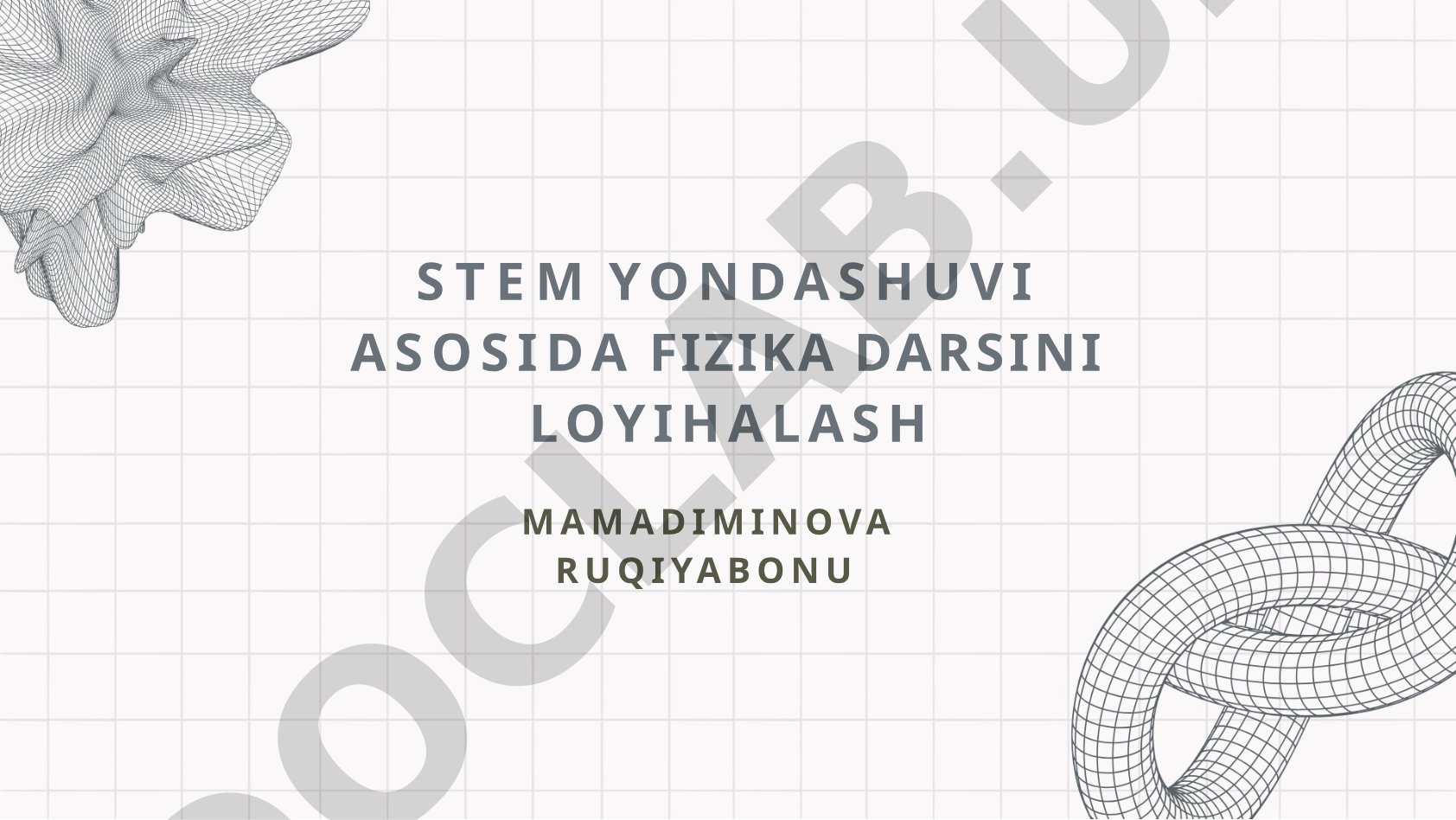 STEM yondashuvi asosida fizika darsini loyihalash
