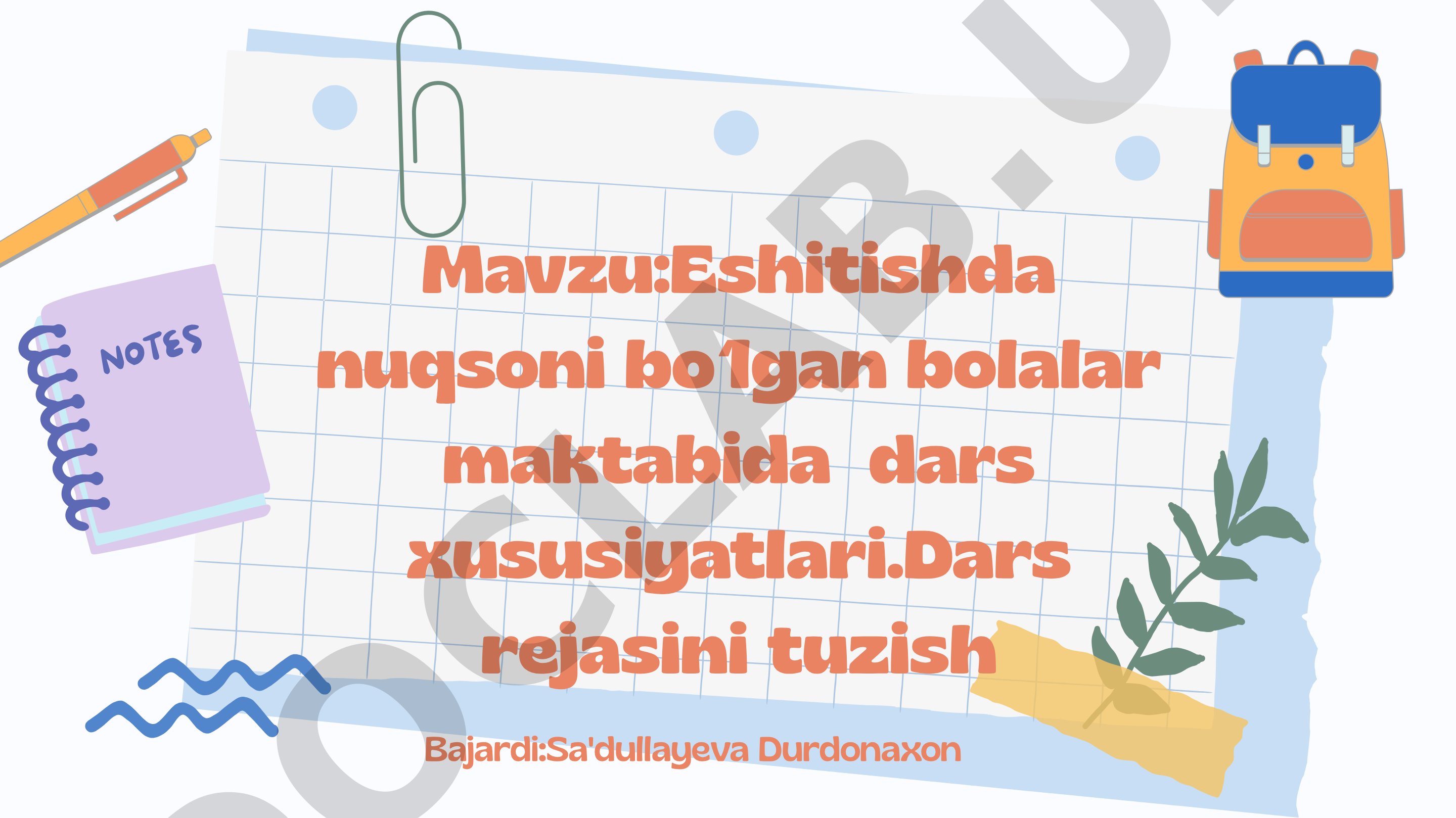Eshitishda nuqsoni bo'lgan bolalar maktabida dars xususiyatlari