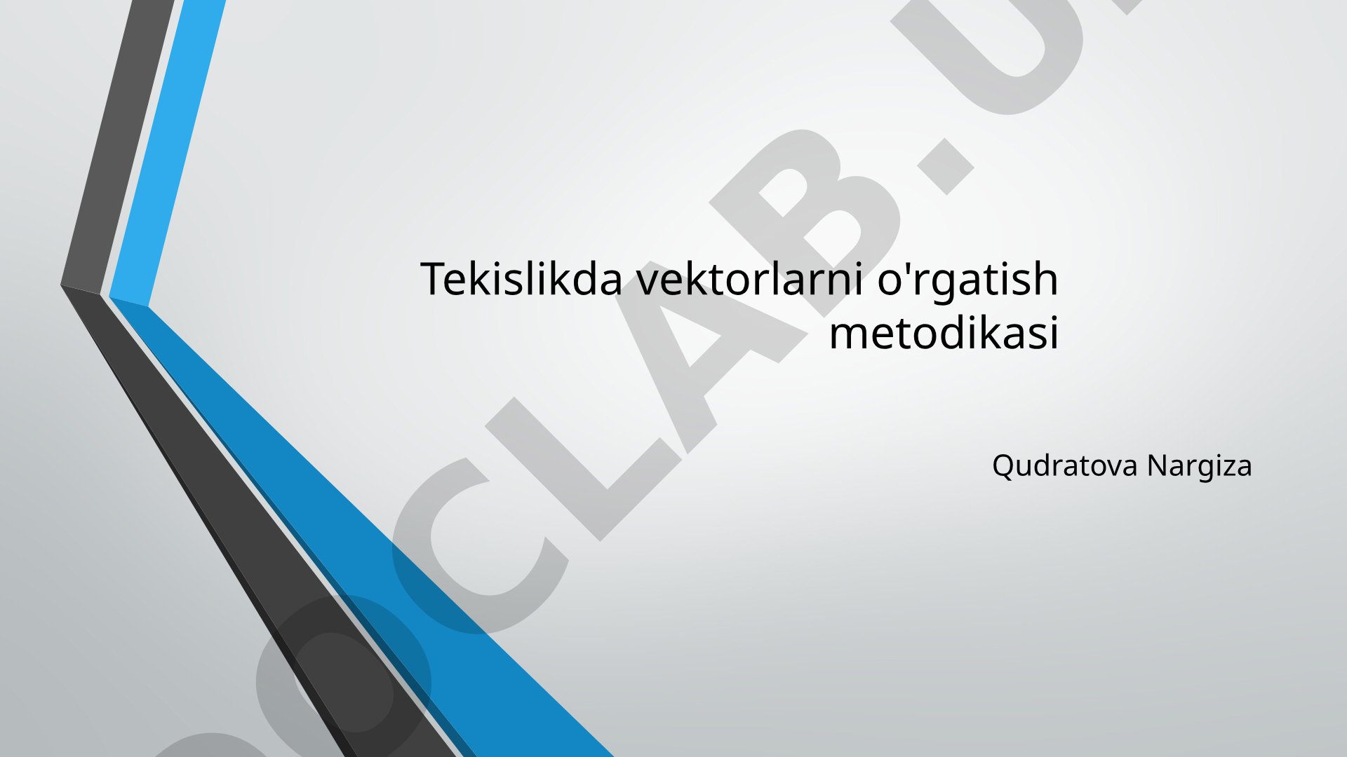Tekislikda vektorlarni o'rgatish metodikasi
