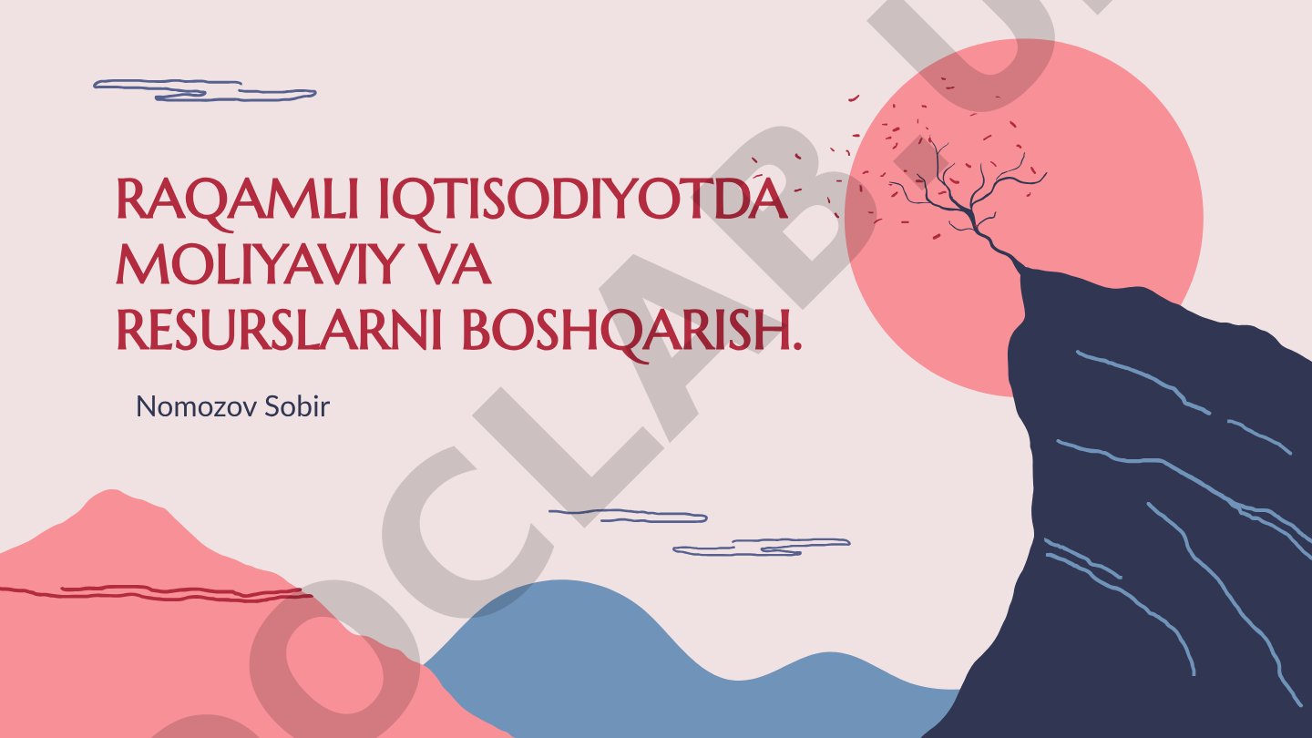 Raqamli iqtisodiyotda moliyaviy va resurslarni boshqarish