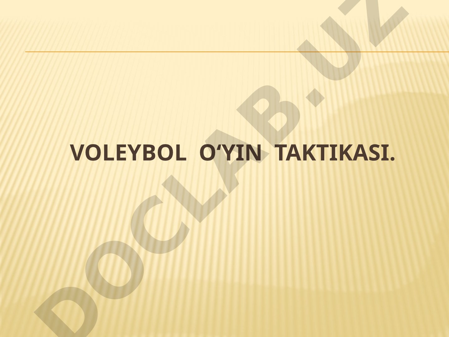 Voleybolda hujum, himoya, joylashuv va taktik kombinatsiyalar