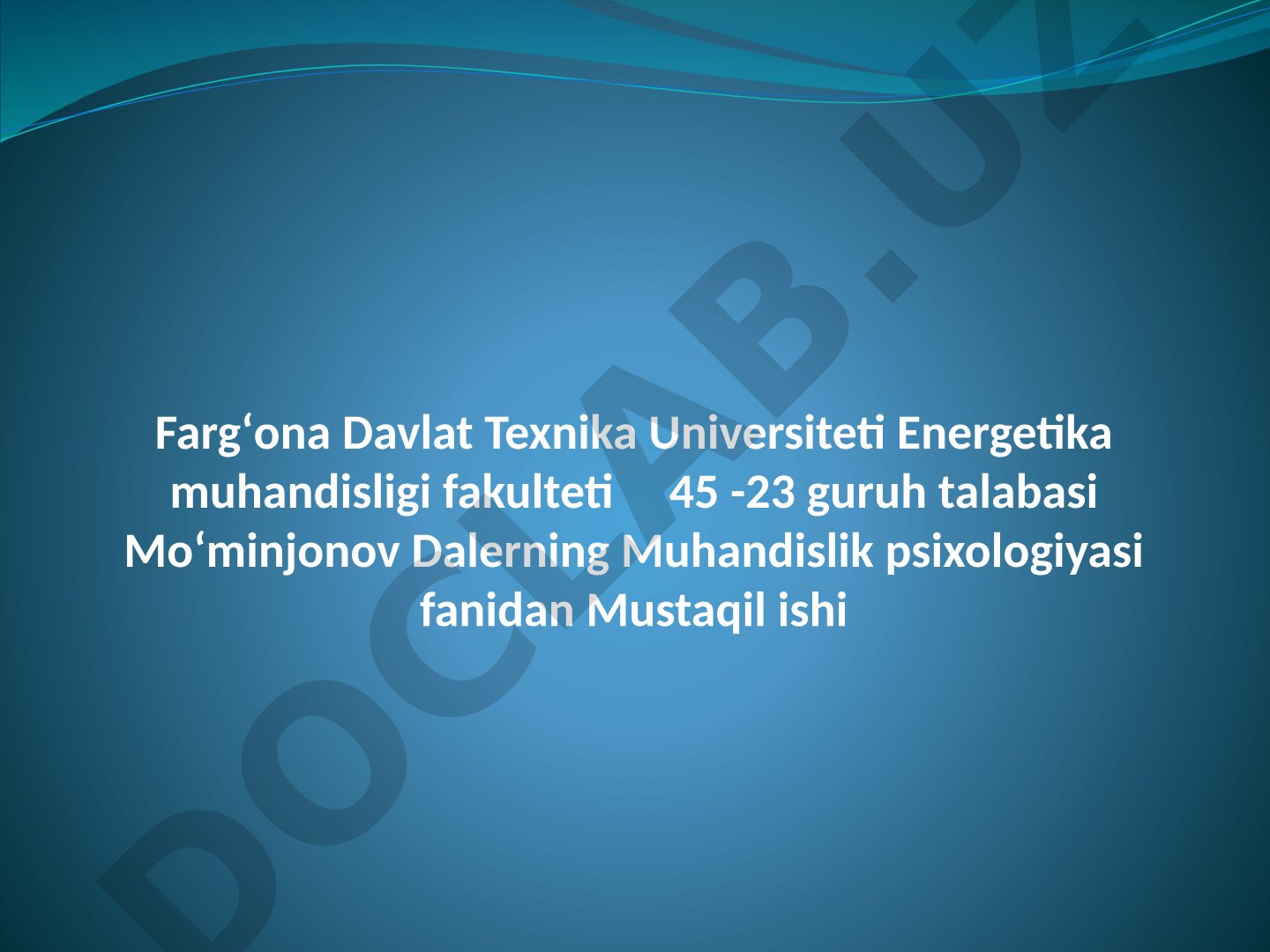 Operator ishining yuqori ishonchliligini ta’minlash