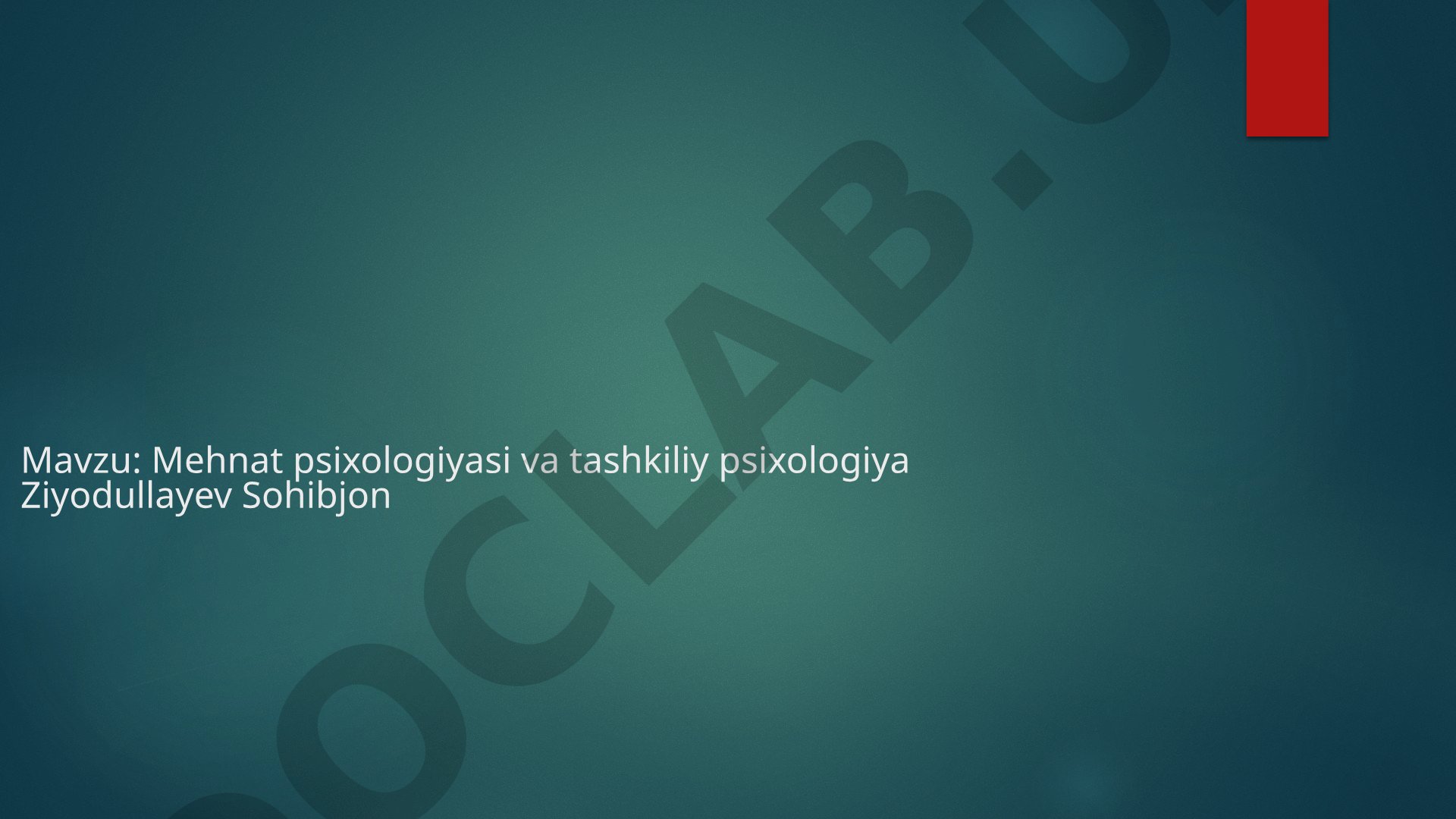 Mehnat psixologiyasi va tashkiliy psixologiya